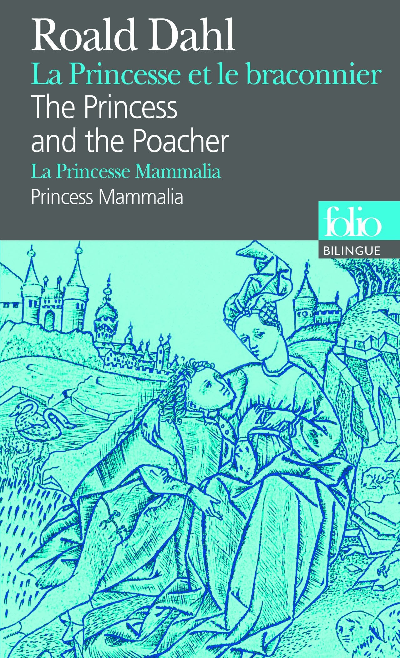 La Princesse et le braconnier/The Princess and the Poacher - La Princesse Mammalia/Princess Mammalia 9782070383160