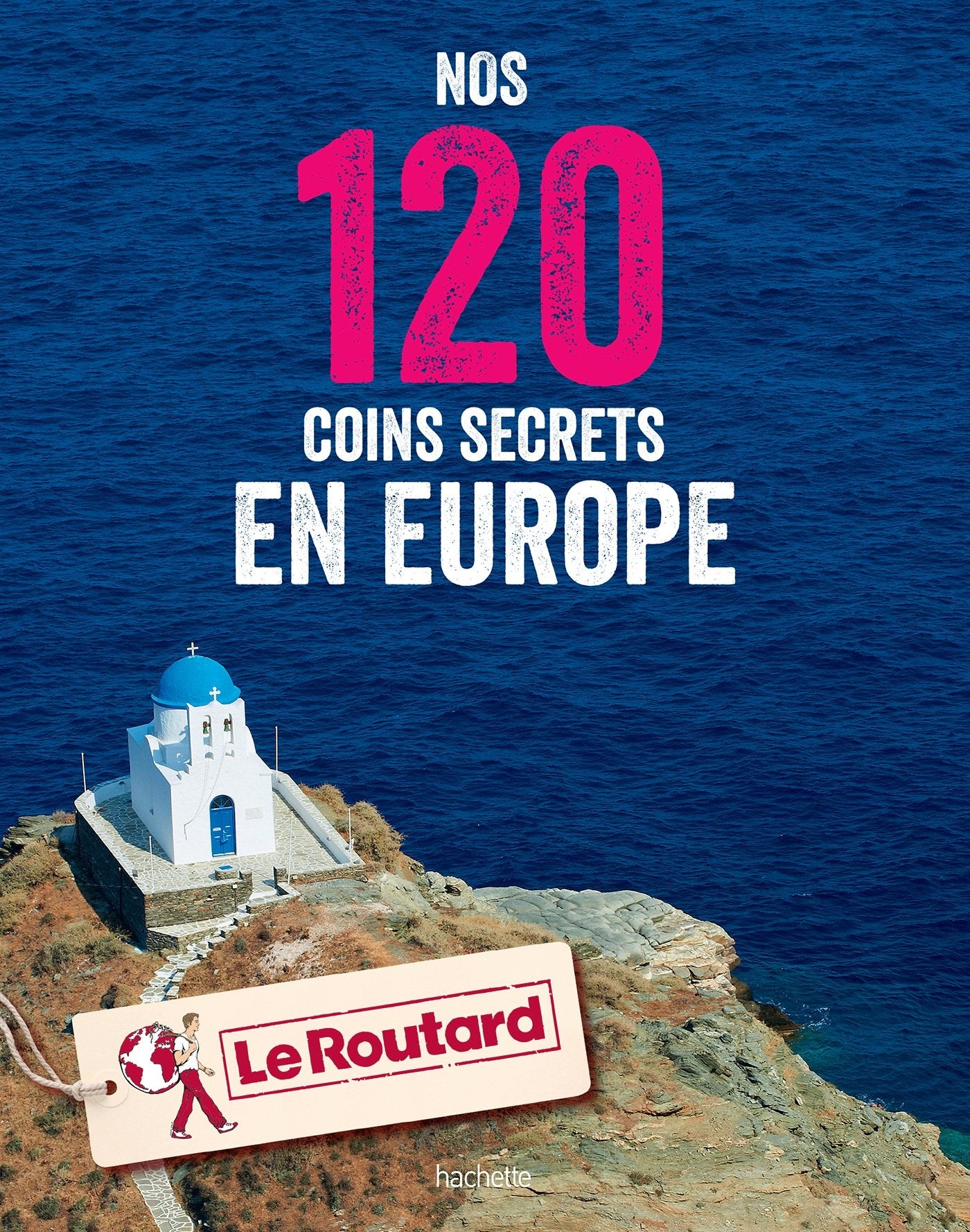 Nos 120 coins secrets en Europe 9782016266700