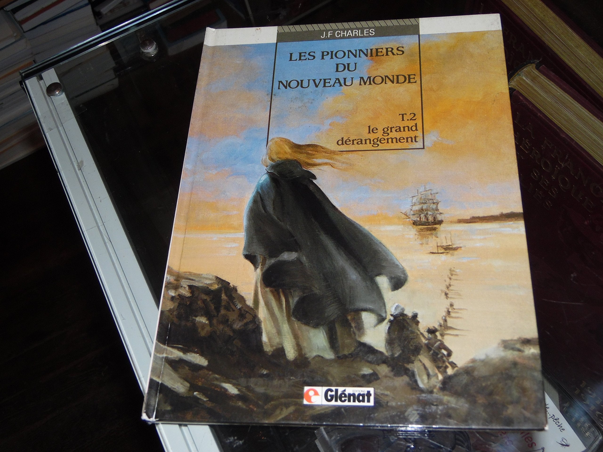 Les Pionniers du nouveau monde, tome 2 : Le Grand dérangement 9782723406758