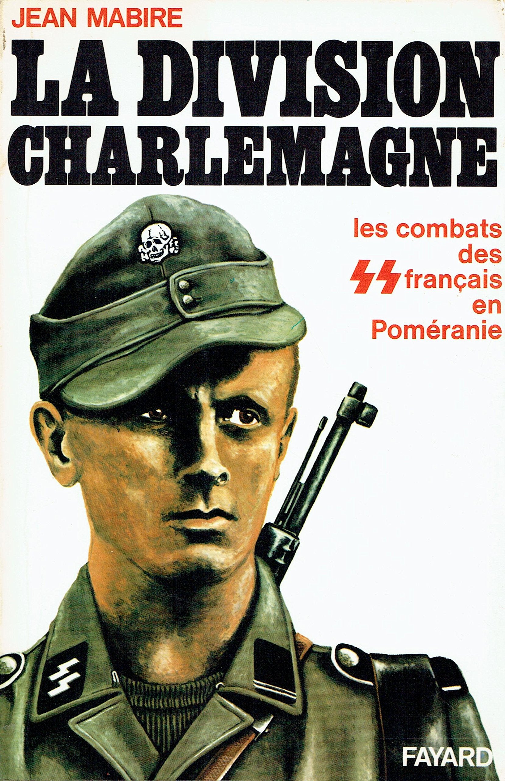 La division Charlemagne.Les combats des SS français en Poméranie 9782213000862