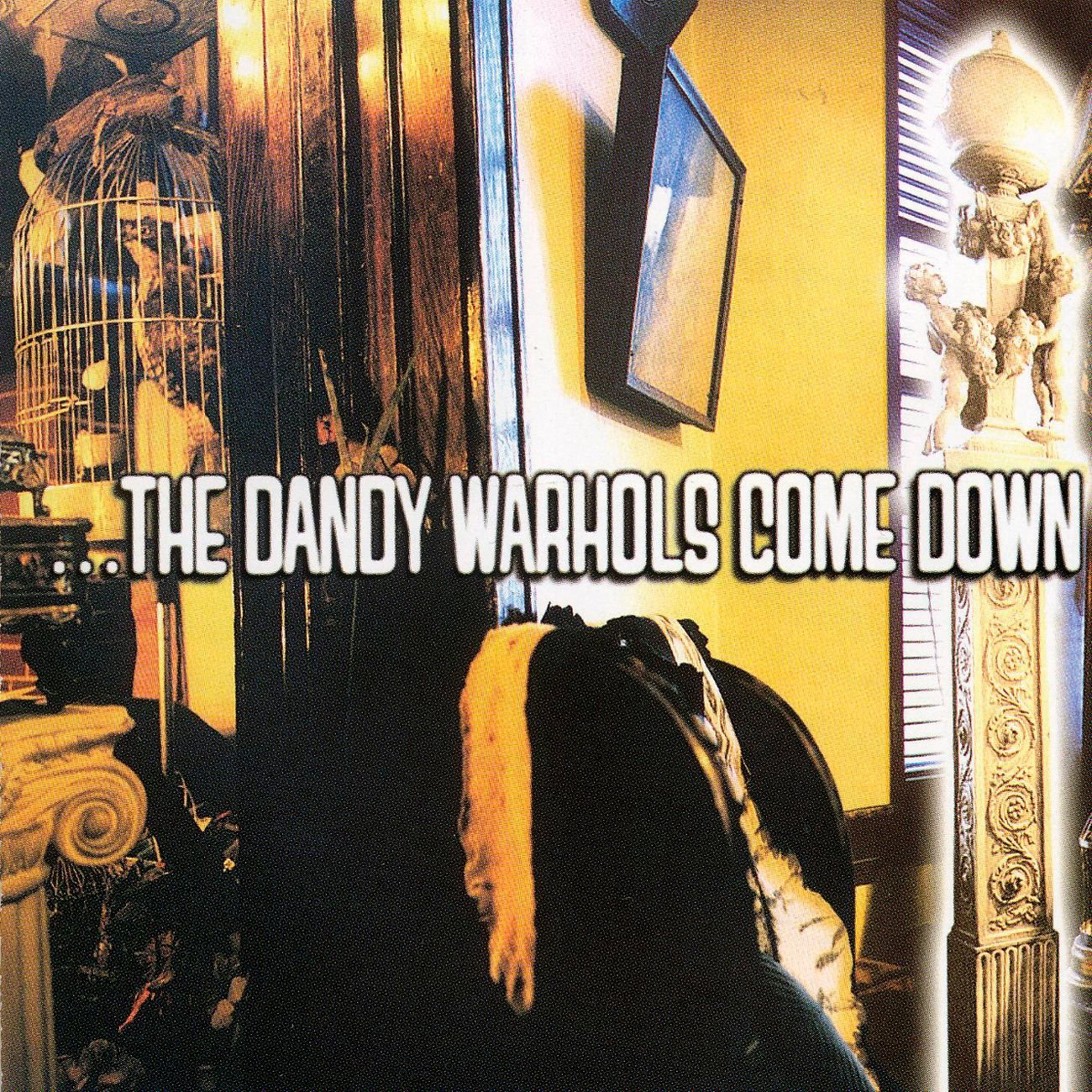 The Dandy Warhols Come Down 0724383650521