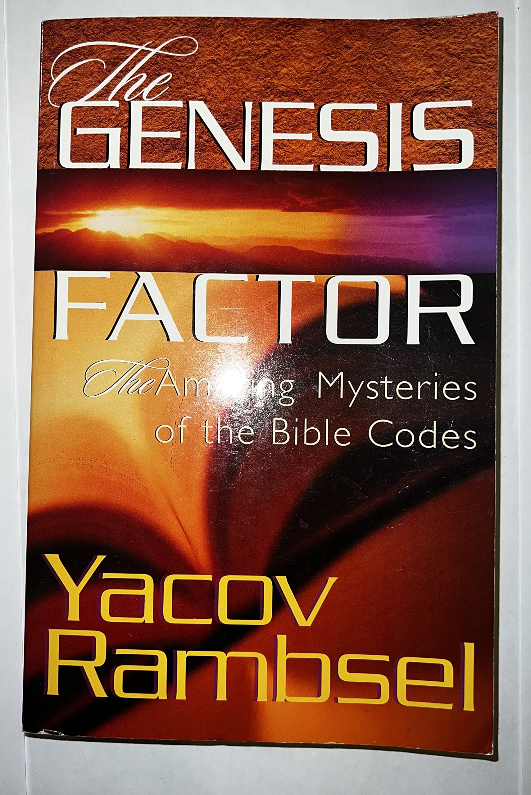 The Genesis Factor: The Amazing Mysteries of the Bible Codes 9781891668067