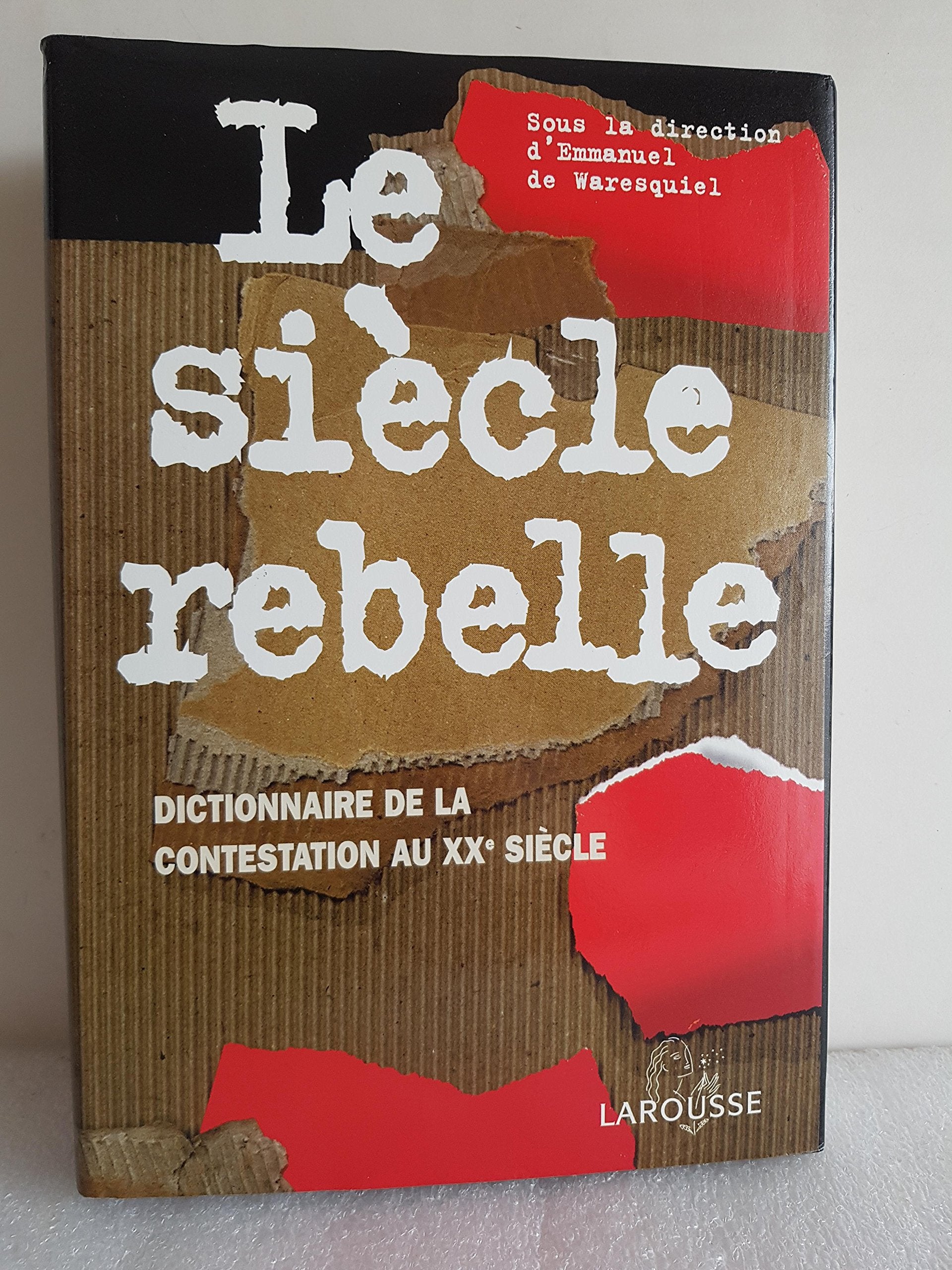 Le siècle rebelle 9782035113207