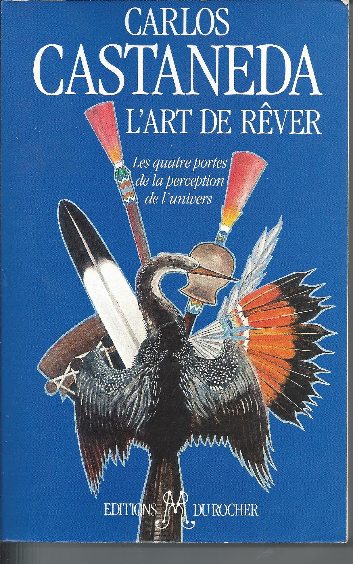 L'art de rêver: Les quatre portes de la perception de l'univers 9782268017242
