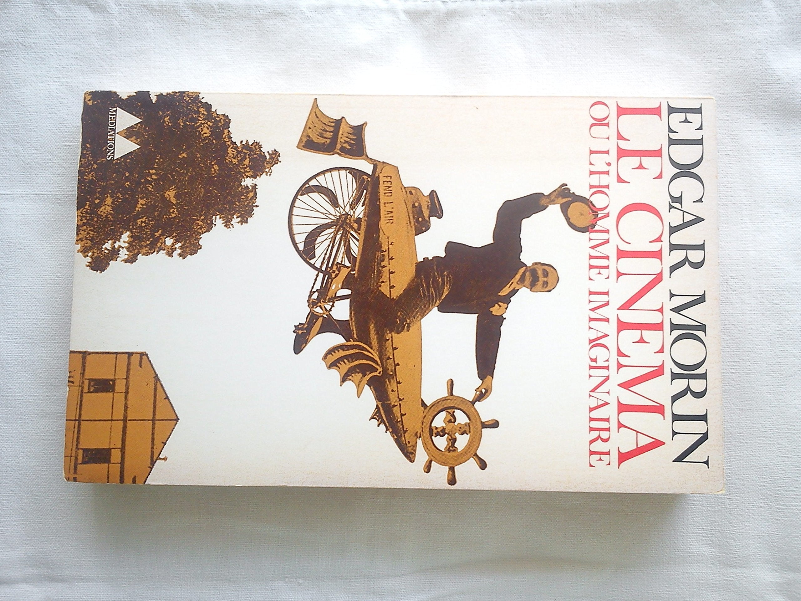 Edgar Morin. Le Cinéma ou l'Homme imaginaire : Essai d'anthropologie 