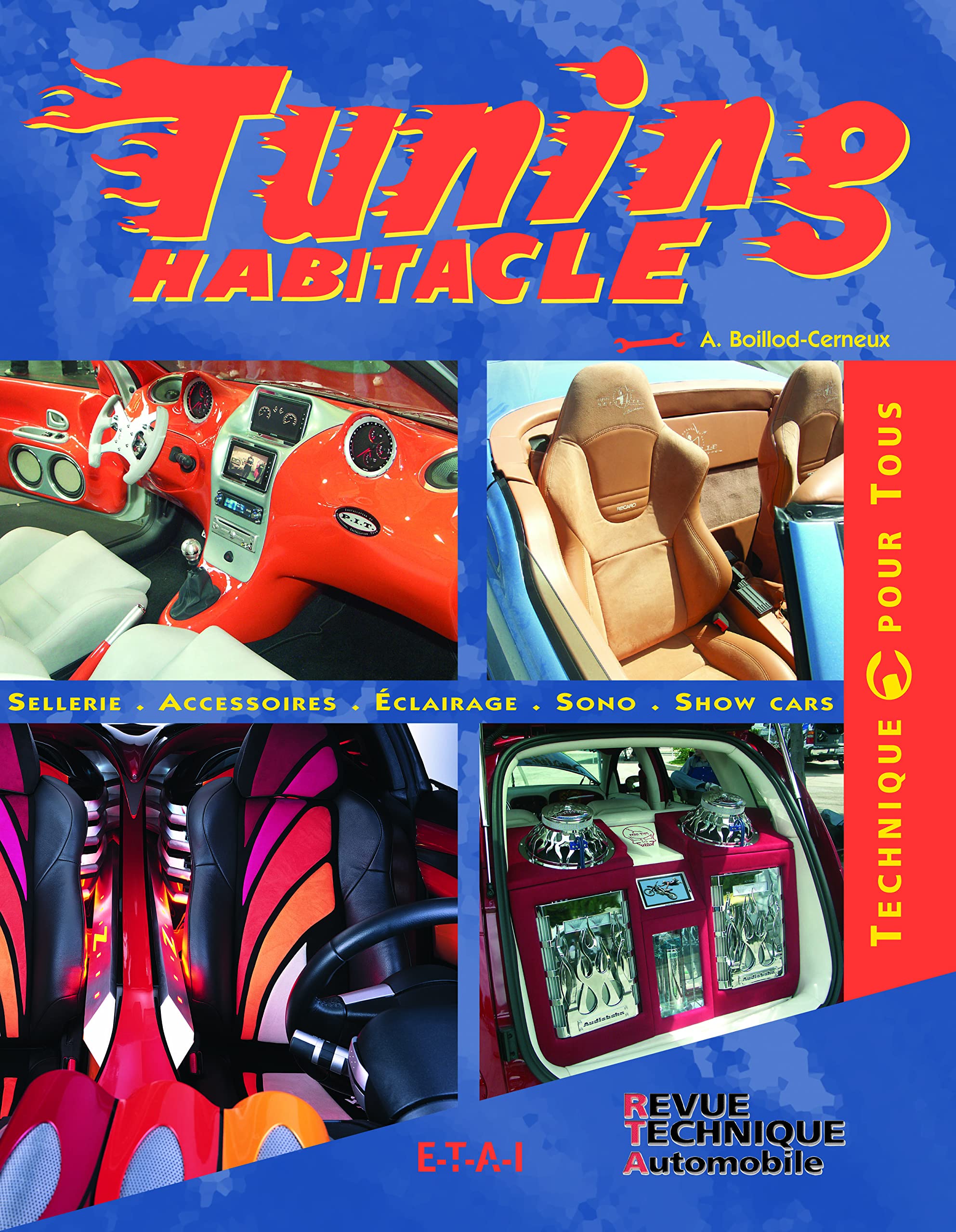 Tuning habitacle - sellerie, accessoires, éclairage, sono, show cars 9782726886540