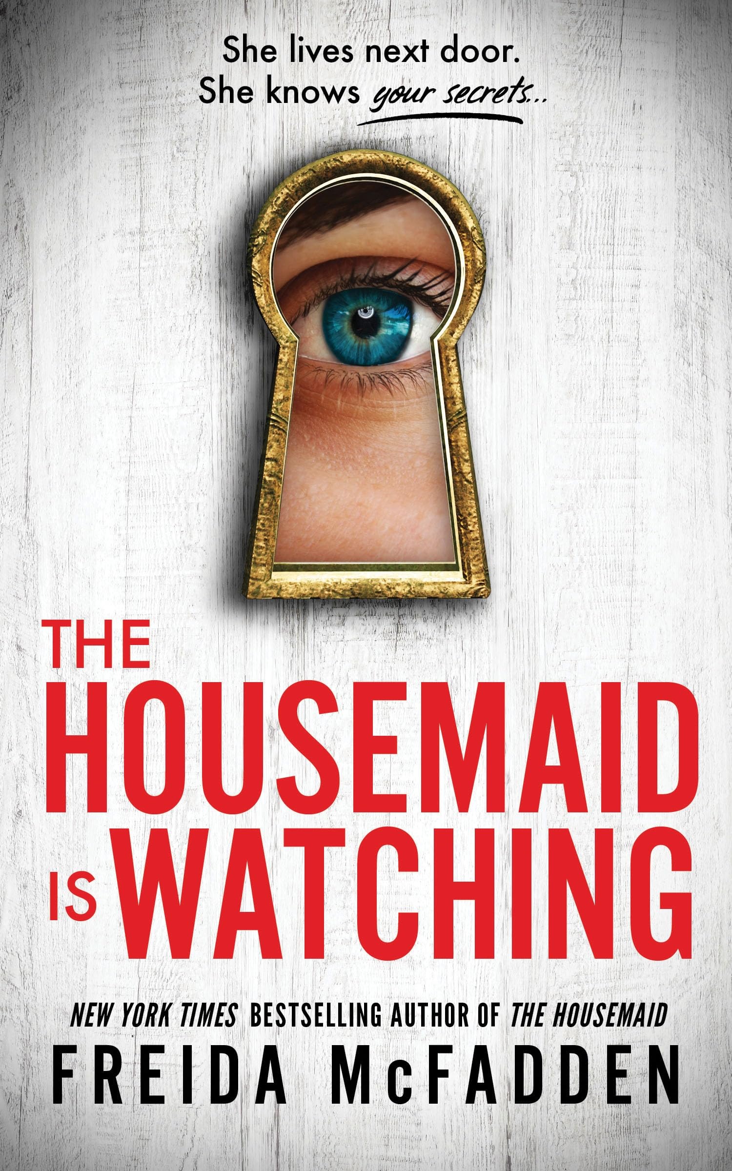 The Housemaid Is Watching: An Instant Sunday Times Bestseller 9781464223310