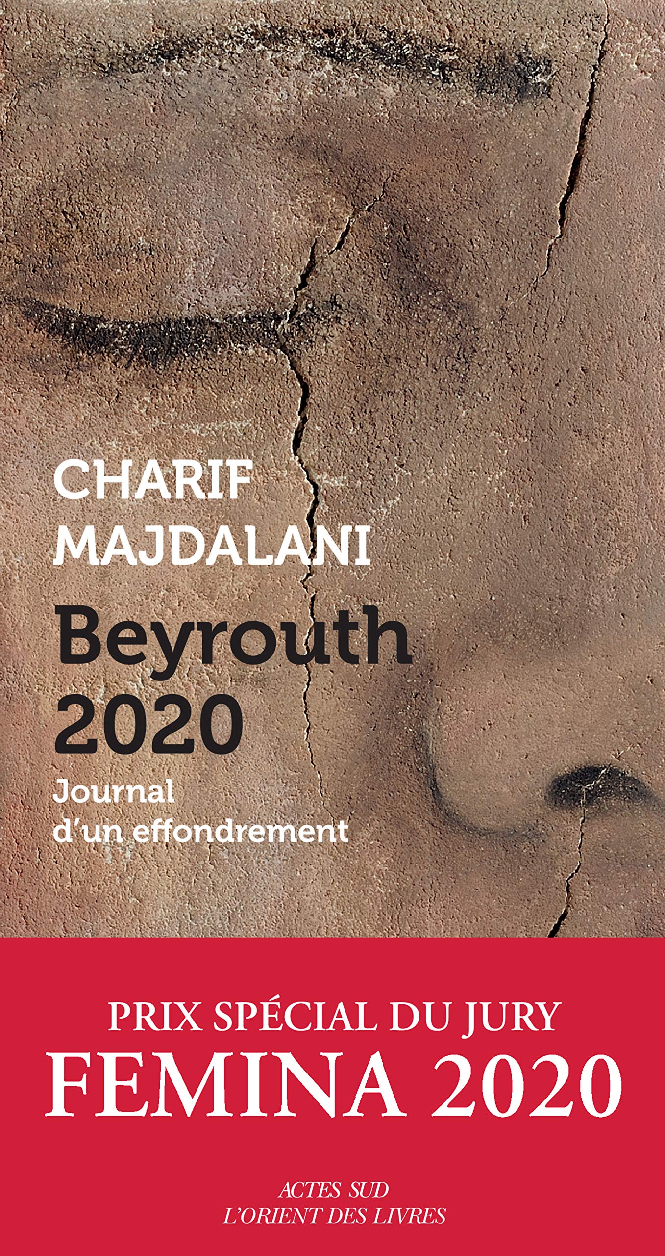 Beyrouth 2020: Journal d'un effondrement - Prix Special Femina 2020 9782330143695