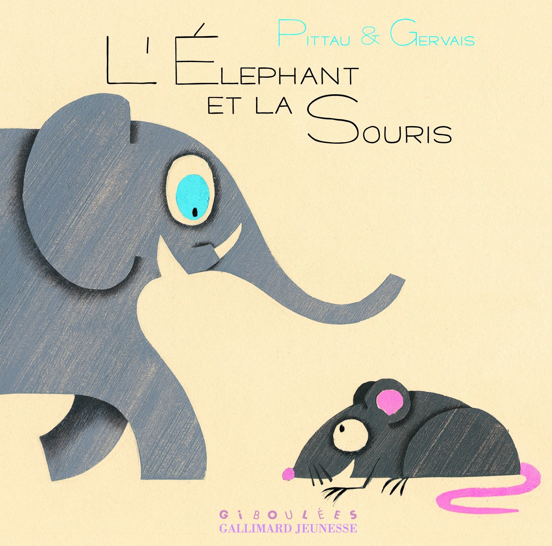 L'ELEPHANT ET LA SOURIS - A partir de 2 ans 9782070578665