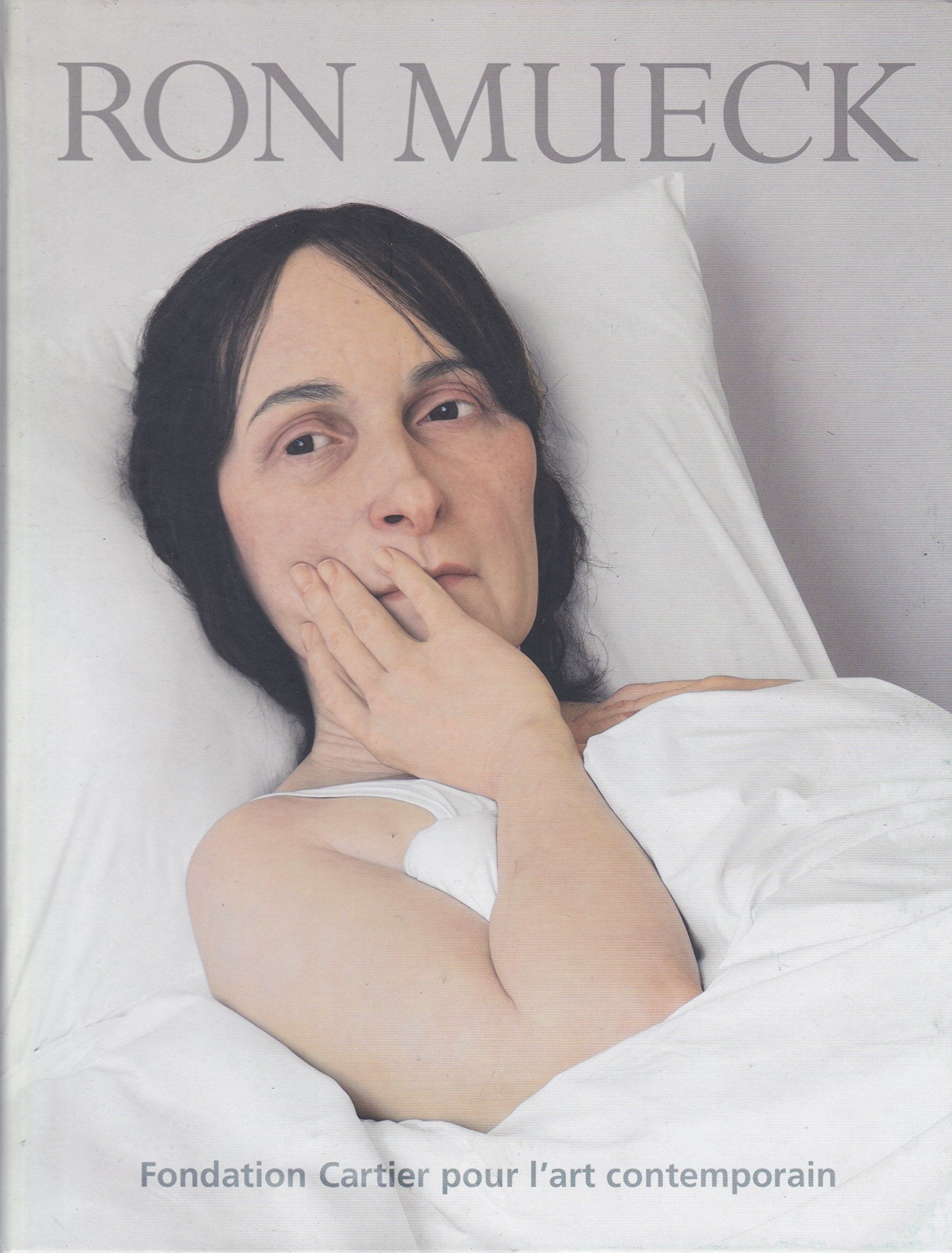 Ron Mueck: Edition bilingue français-anglais 9782742758715