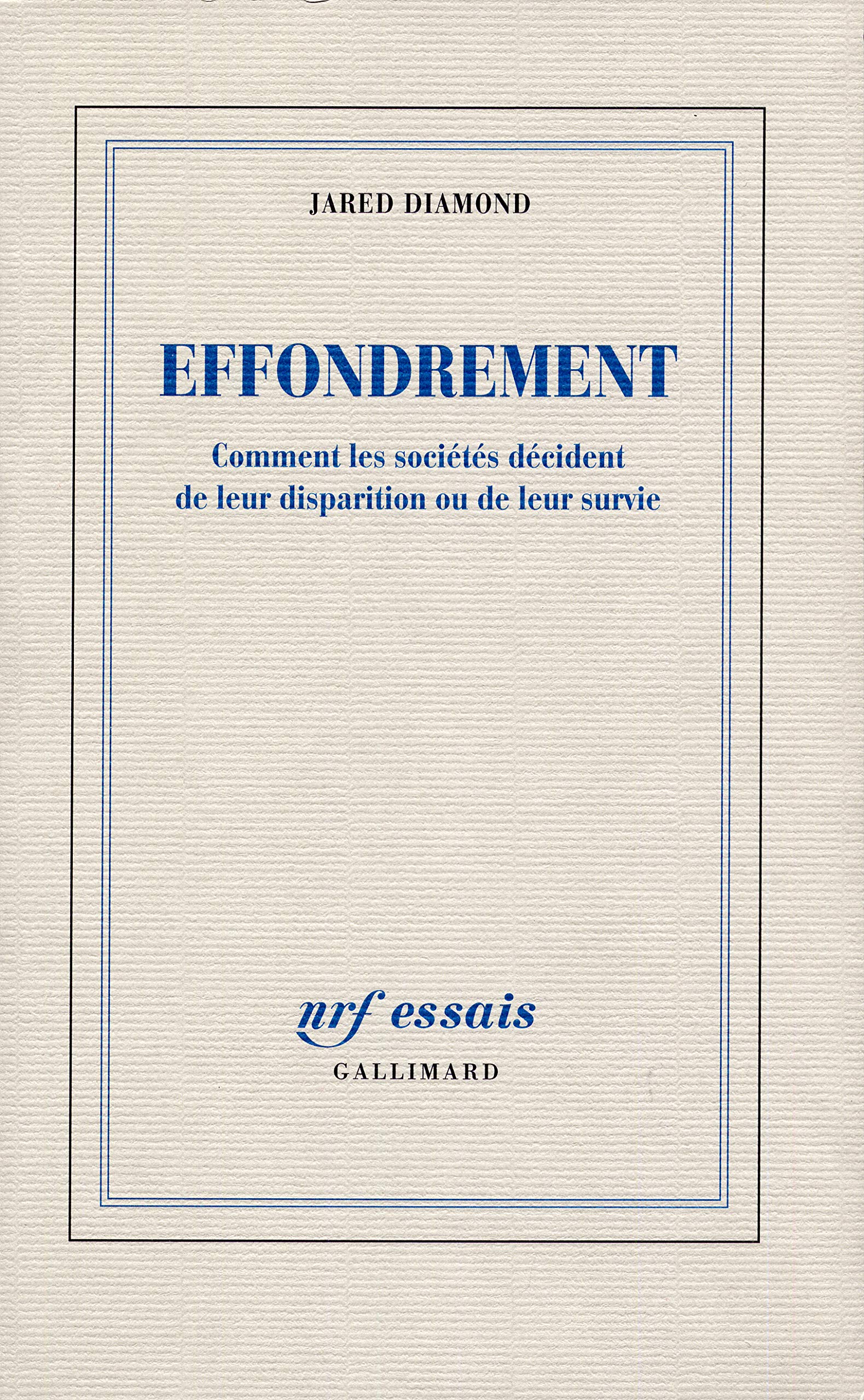 Effondrement - Comment les sociétés décident de leur disparition ou de leur survie 9782070776726