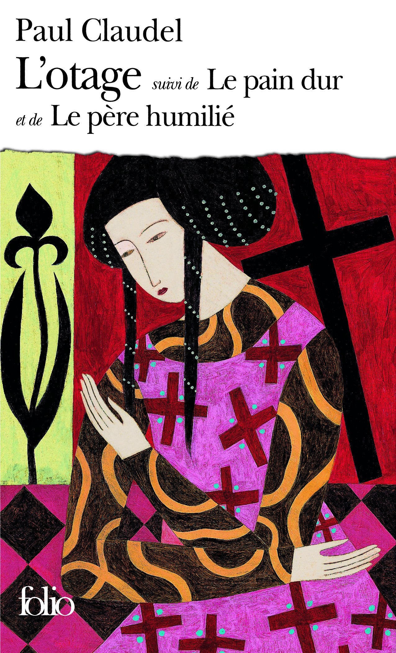 L'Otage / Le Pain dur /Le Père humilié 9782070361700