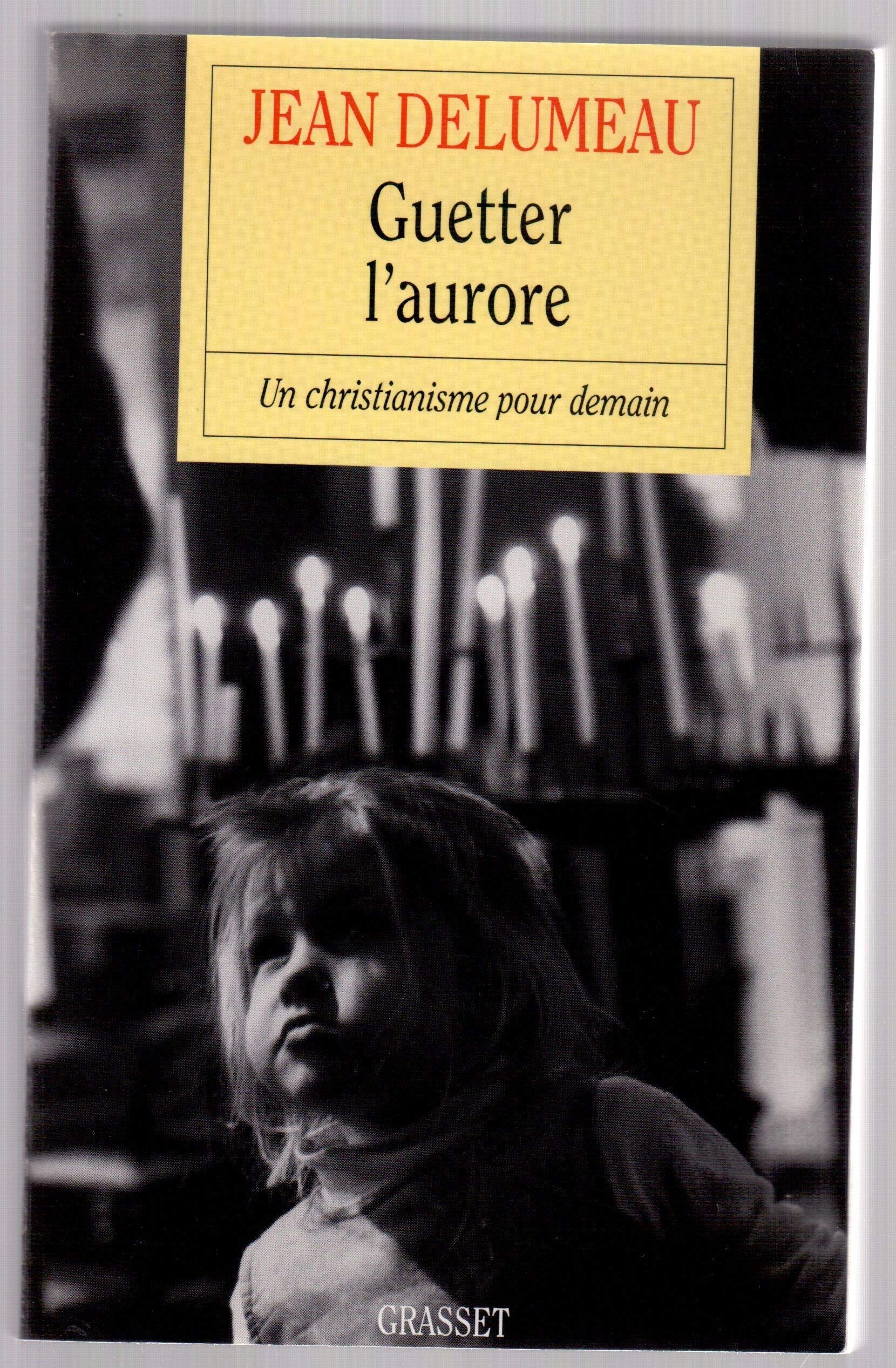 Guetter l'aurore : Un christianisme pour demain 9782246572916