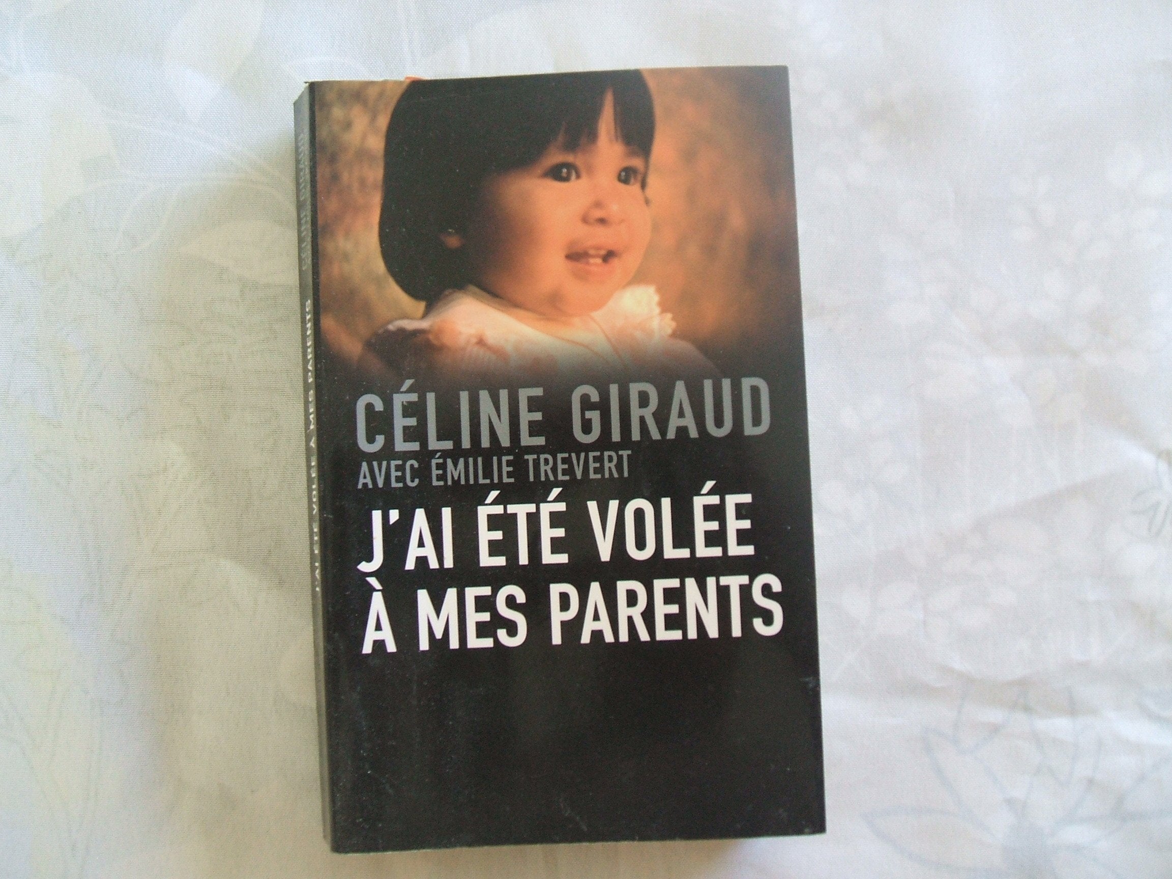J'ai été volée à mes parents [Broché] 9782298005516