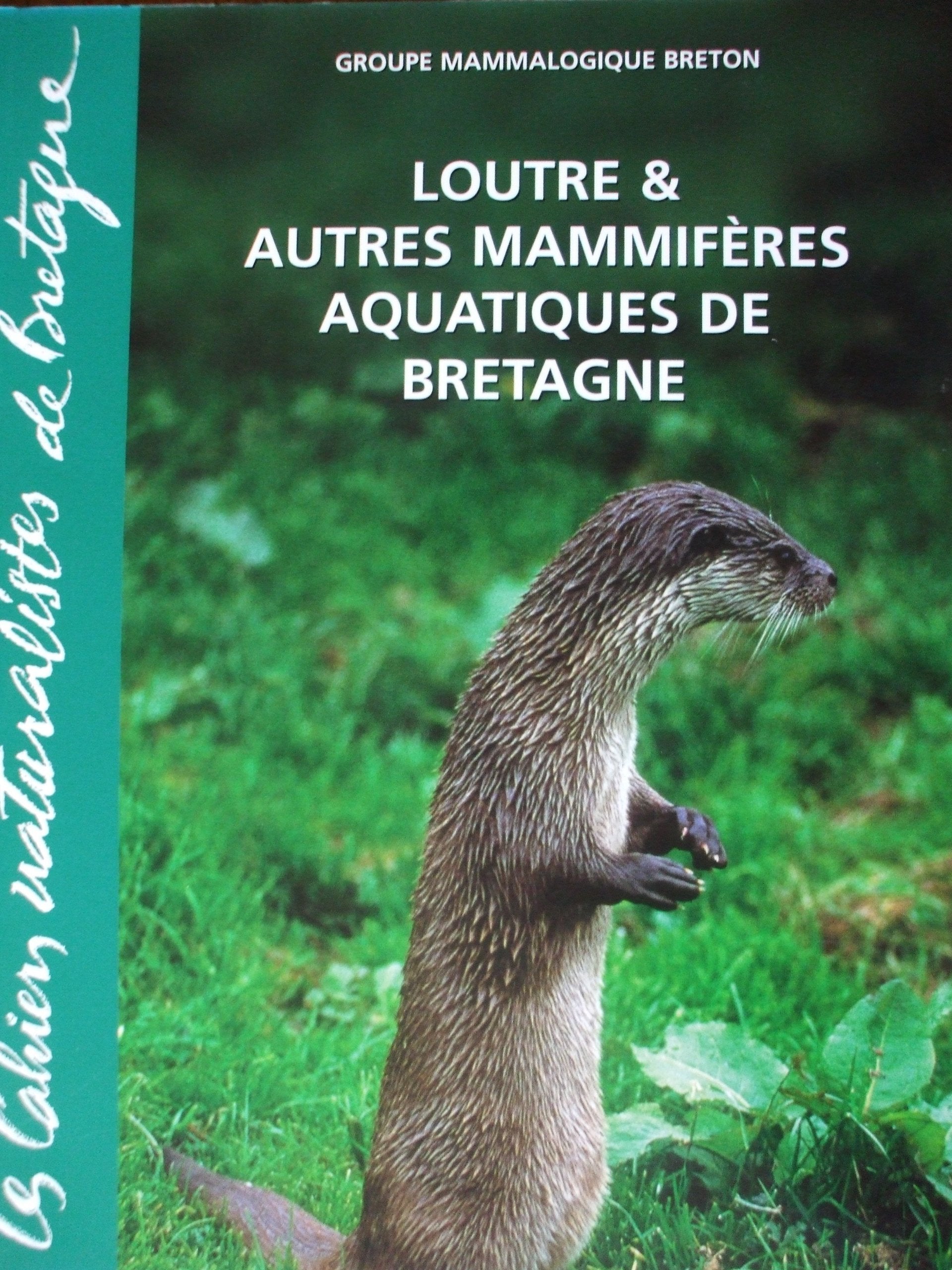 LOUTRE ET AUTRES MAMMIFERES AQUATIQUES DE BRETAGNE 9782914817103