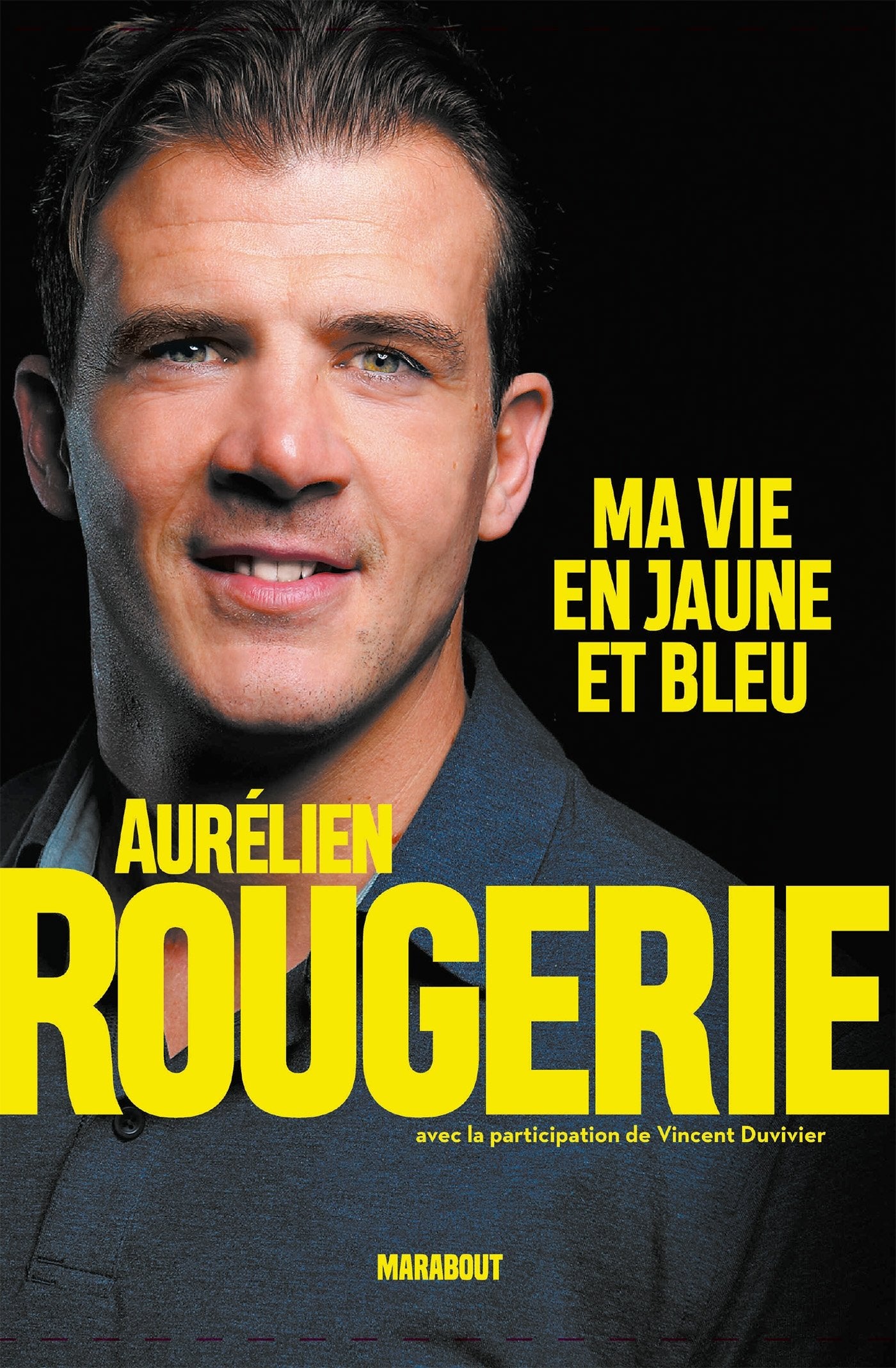 Aurélien Rougerie : ma vie en jaune et bleu 9782501133562