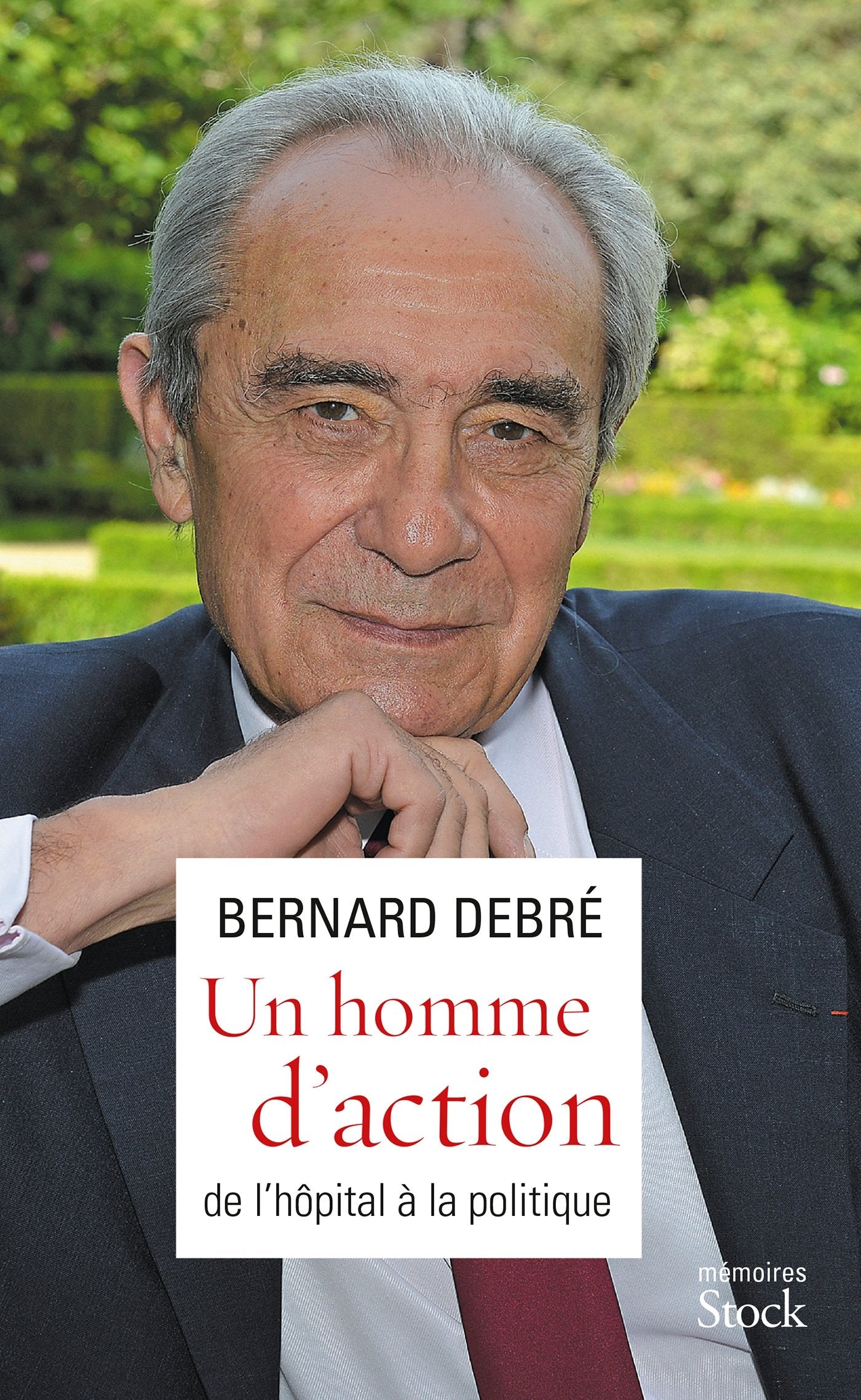 Un homme d'action - De l'hôpital à la politique 9782234071018