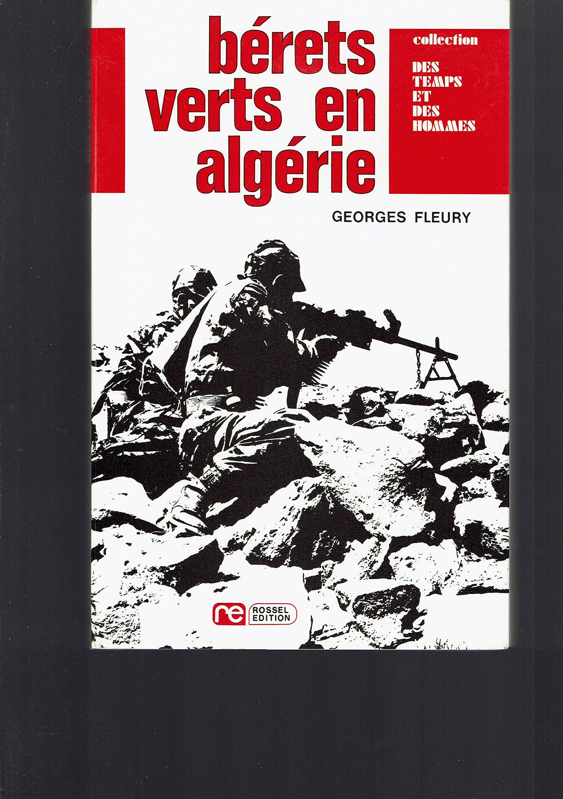 BERETS VERTS EN ALGERIE / COLLECTION DES TEMPS ET DES HOMMES - 2ème EDITION 