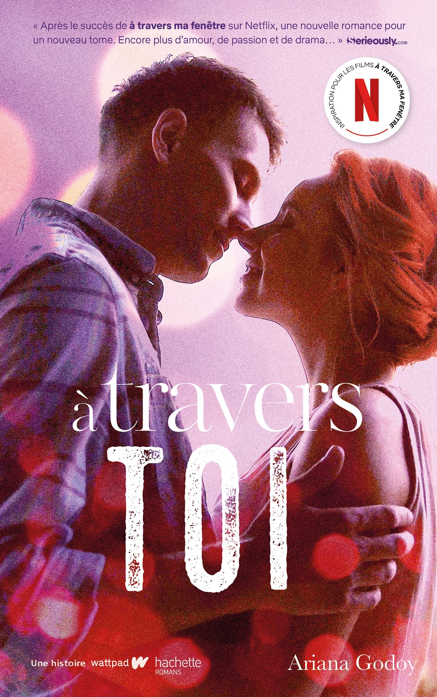 A travers toi - Inspiration pour les films A travers ma fenêtre sur Netflix: A travers ma fenêtre - tome 2 9782017147732