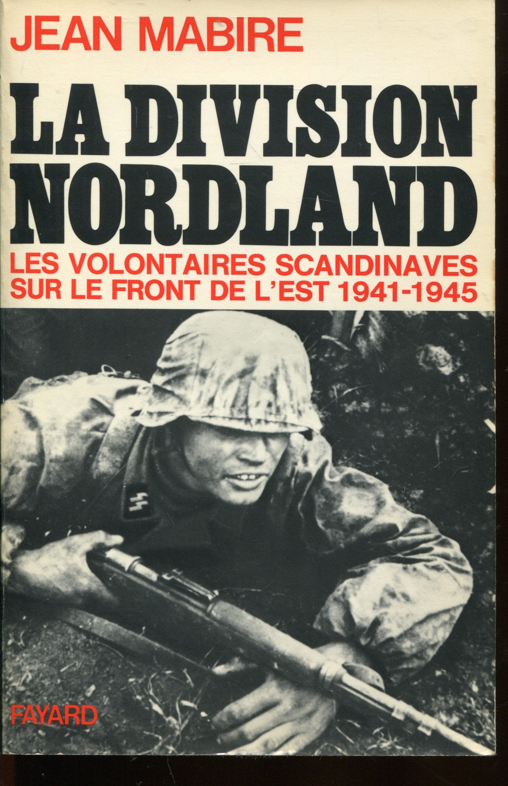 La division nordland / les volontaires scandinaves sur le front de l'est, 1941-1945 9782213012186