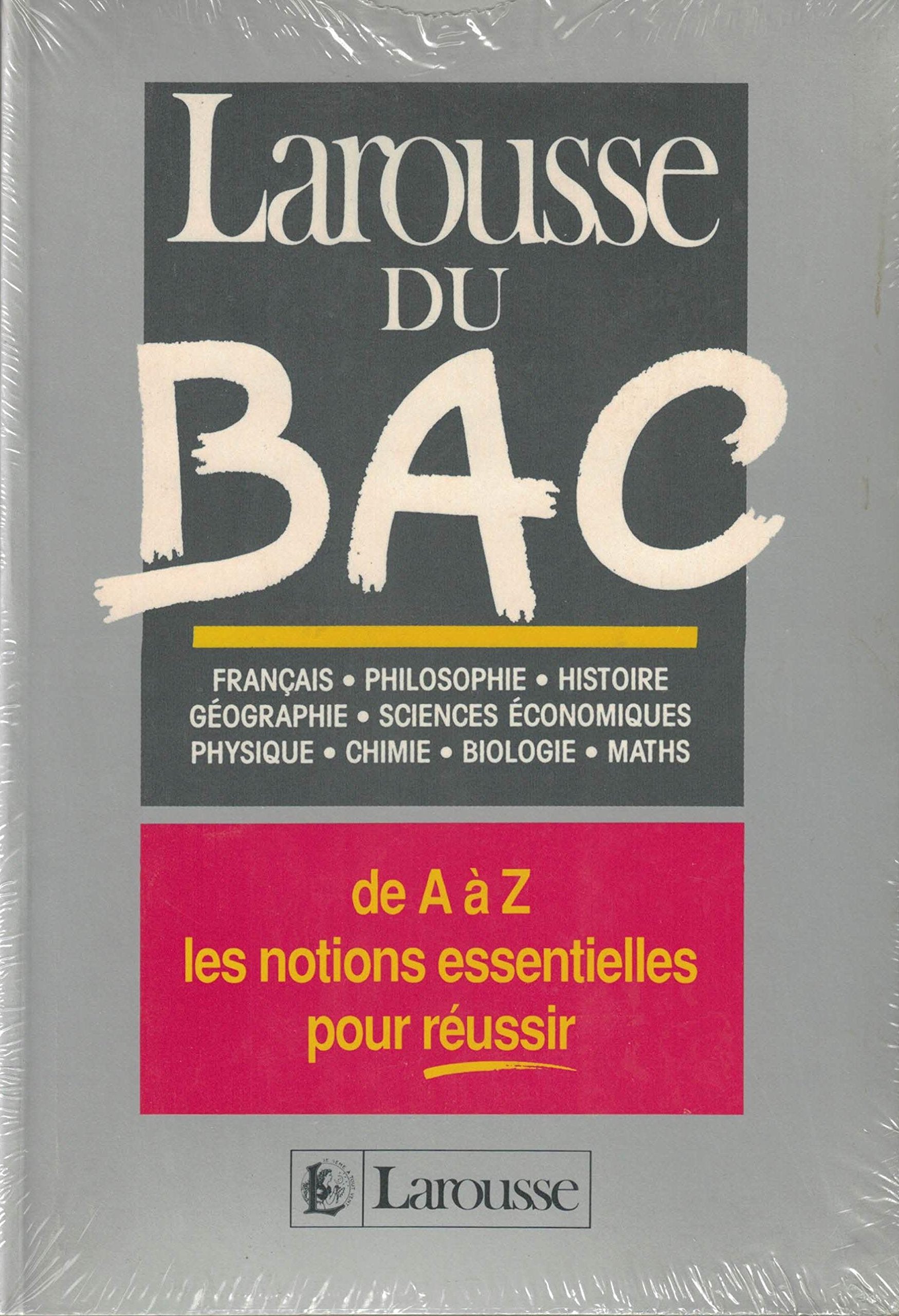 Larousse Du Bac. De A A Z, Les Notions Essentielles Pour Reussir 9782037402002