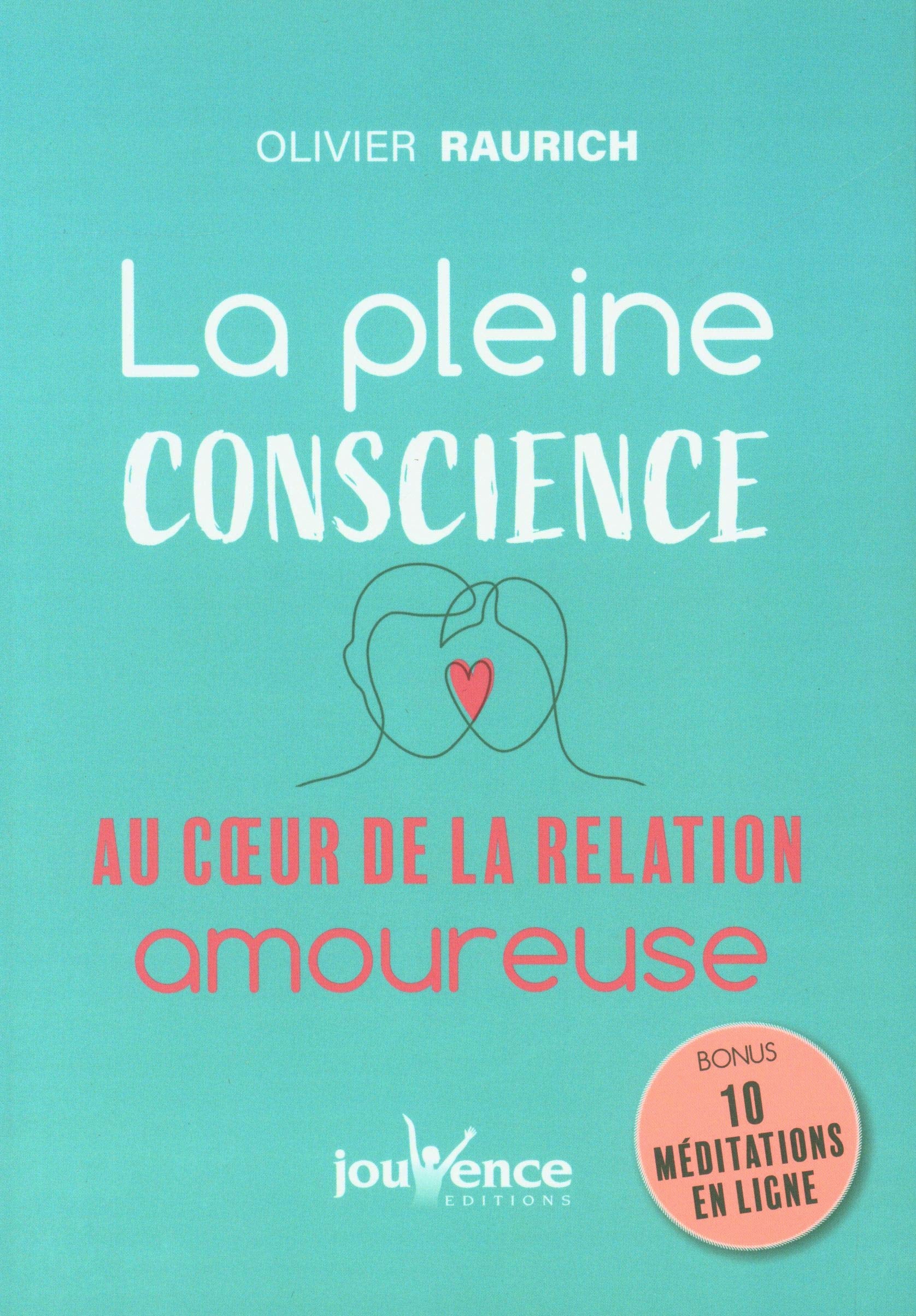 La pleine conscience au coeur de la relation amoureuse 9782889532803