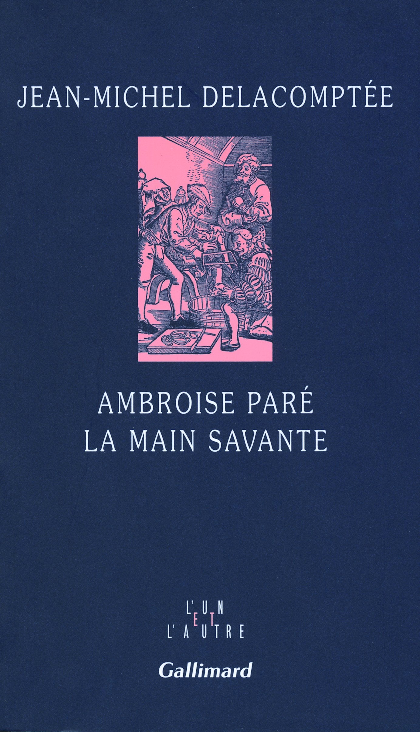 Ambroise Paré: La main savante 9782070779659