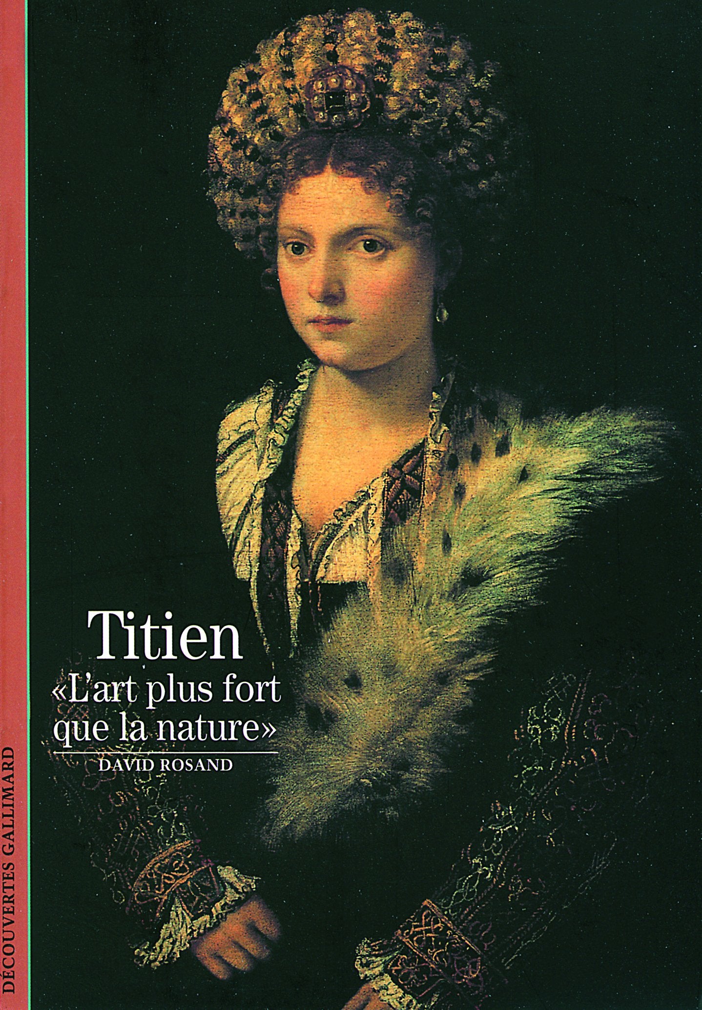 Titien: «L'art plus fort que la nature» 9782070532520