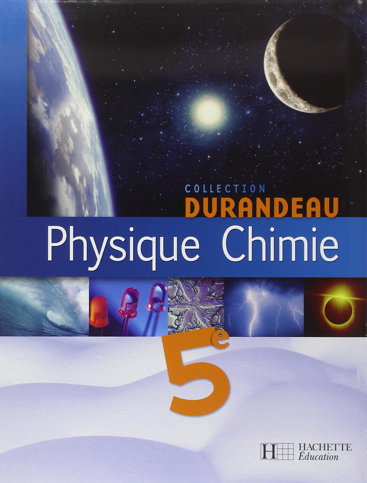 Physique Chimie 5e - Livre de l'élève - Edition 2006 9782011254191