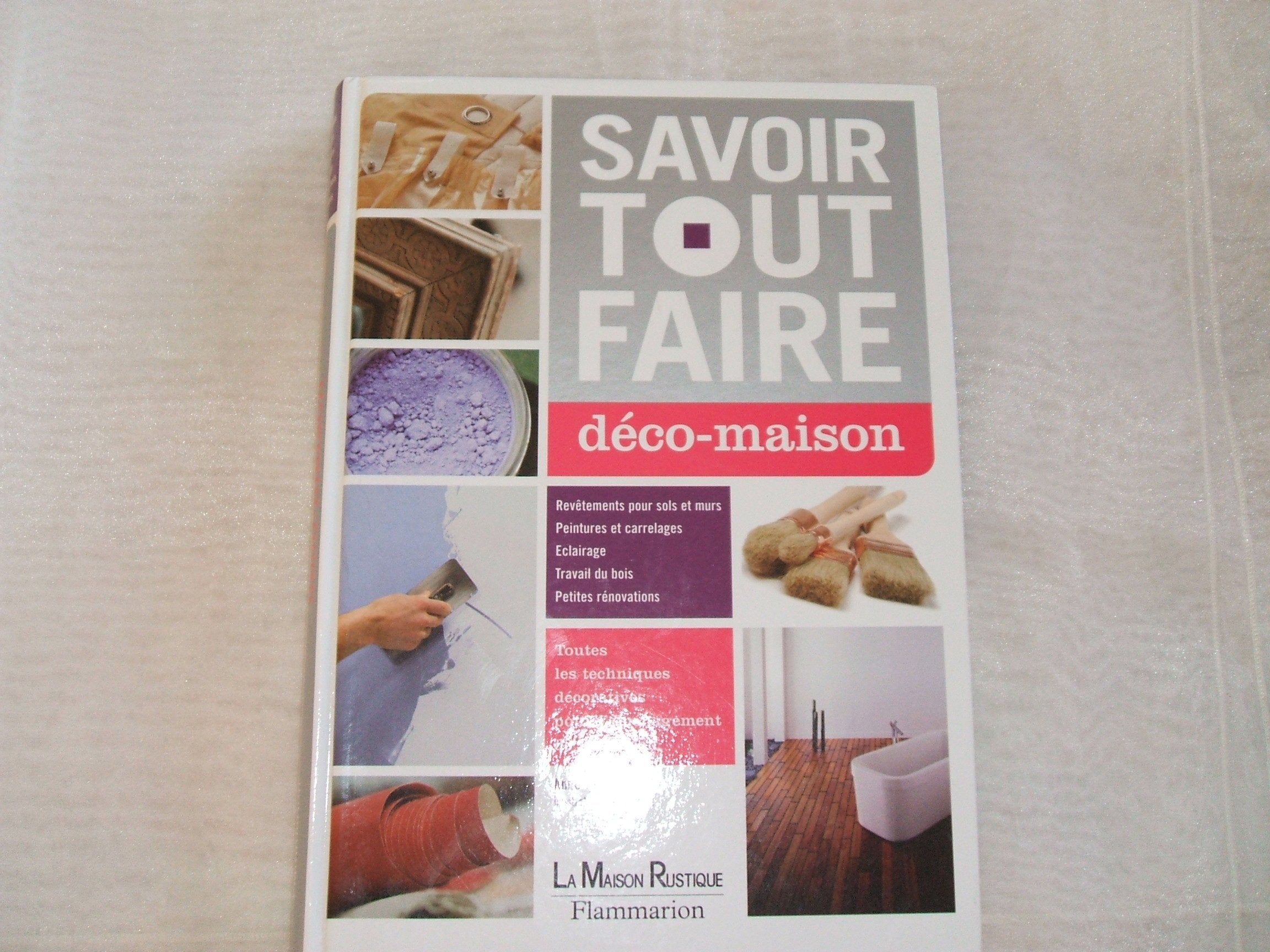 Savoir tout faire: Déco-maison 9782082402583