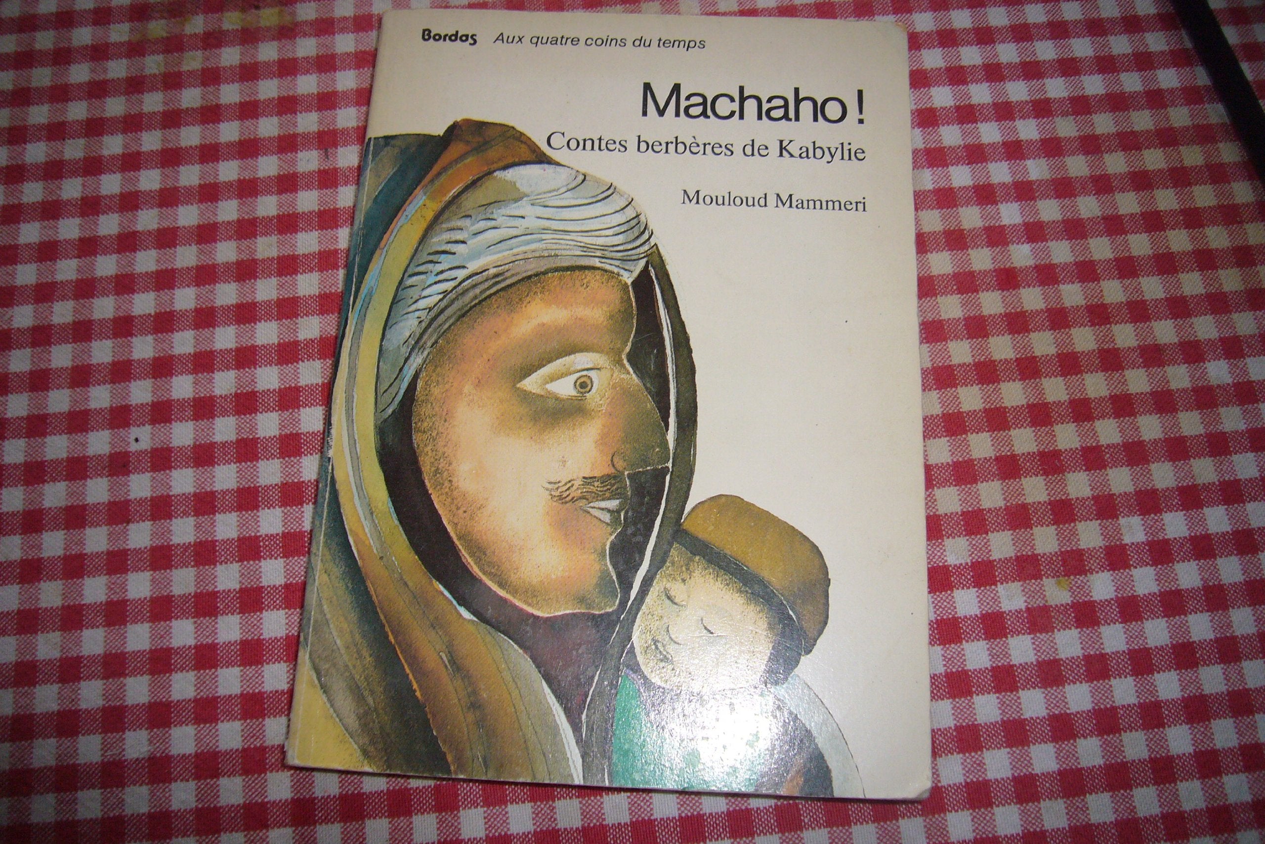 Machaho ! Contes berbères de Kabylie 9782040107833