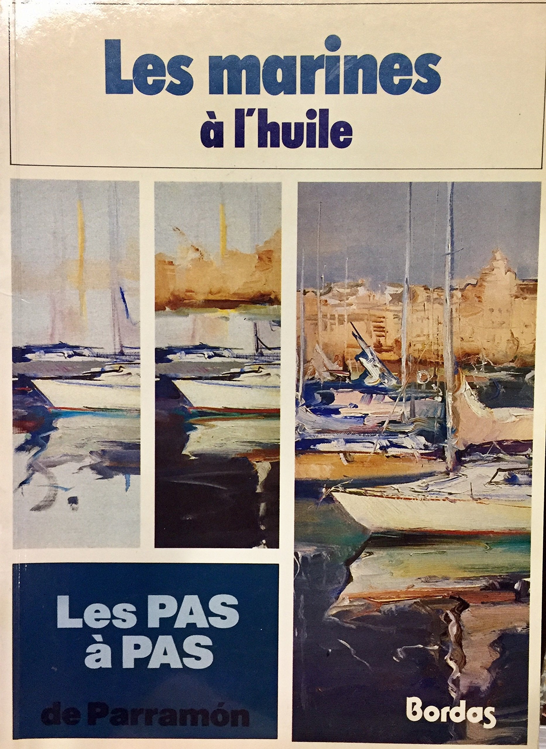 Les Pas à pas de ParramÂon Tome 4: LesMarines à l'huile 9782040184087