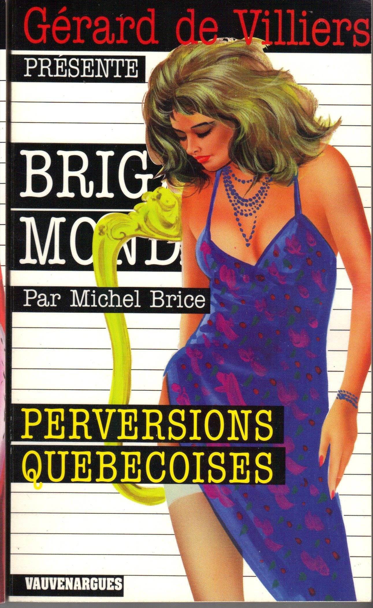 Brigade mondaine : Perversions québécoises 9782744311642