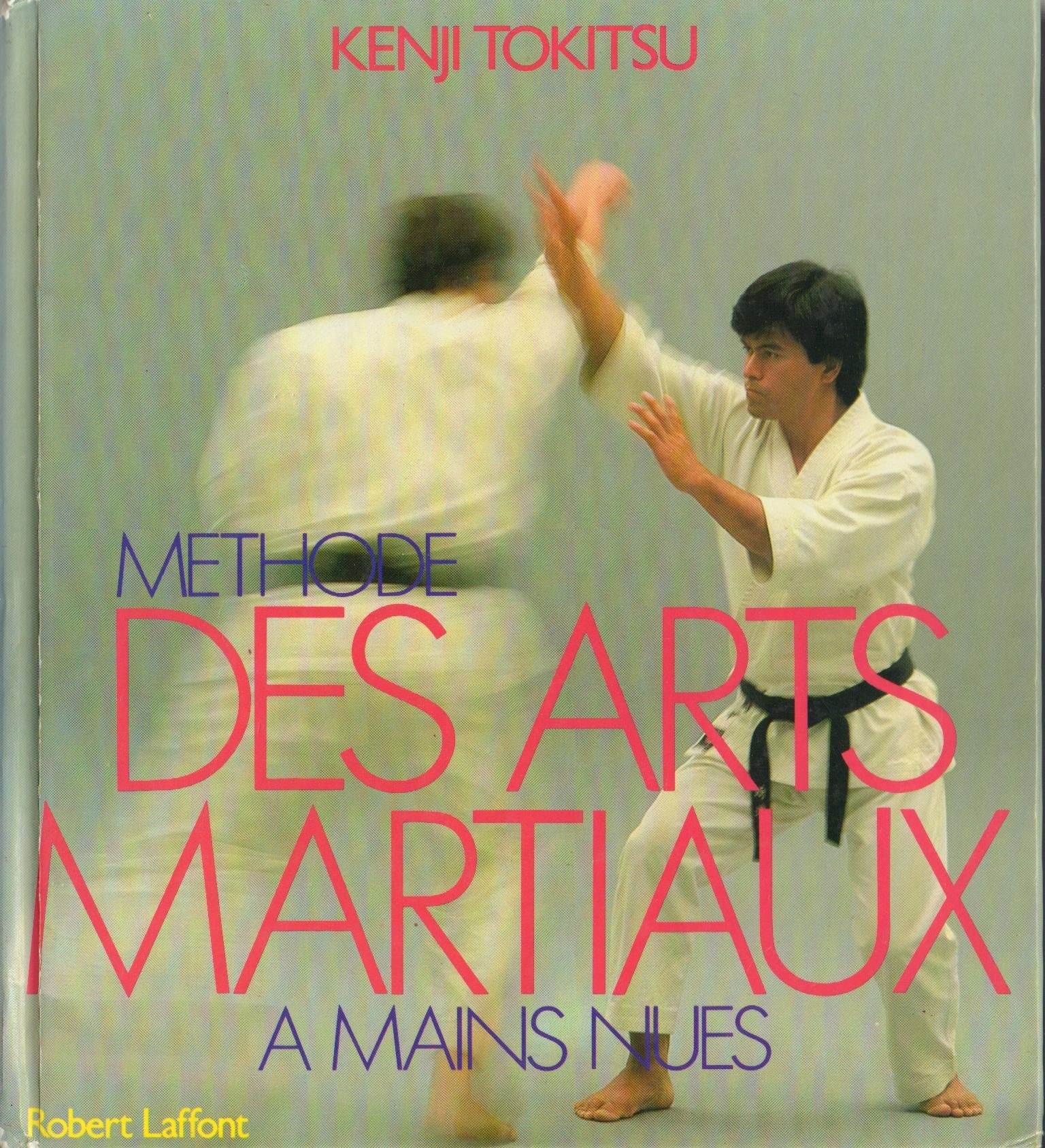 Méthode des arts martiaux à mains nues 9782221054826