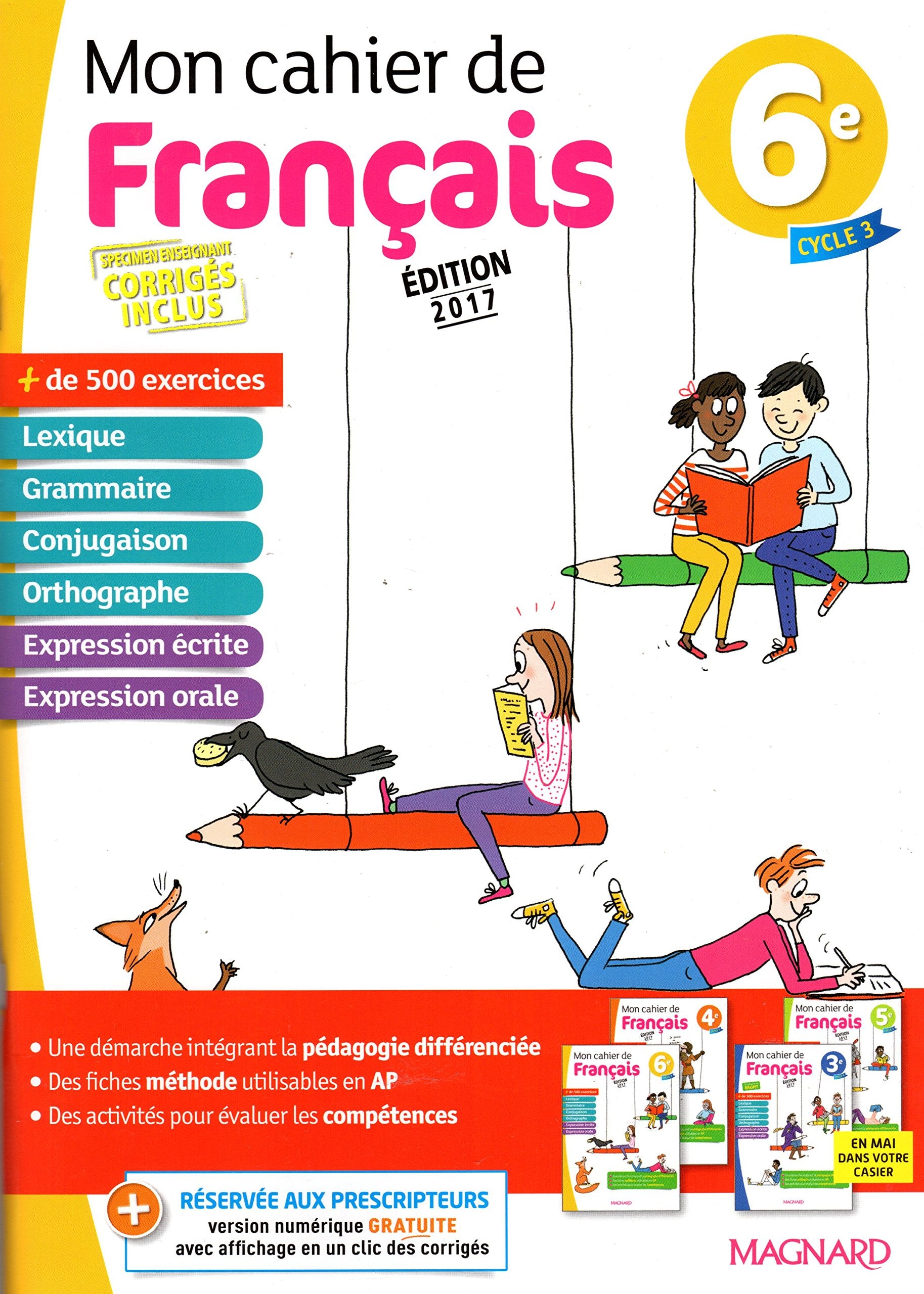 Mon cahier de français 6e - VERSION CORRIGÉE POUR L'ENSEIGNANT - Édition 2017 9782210108707