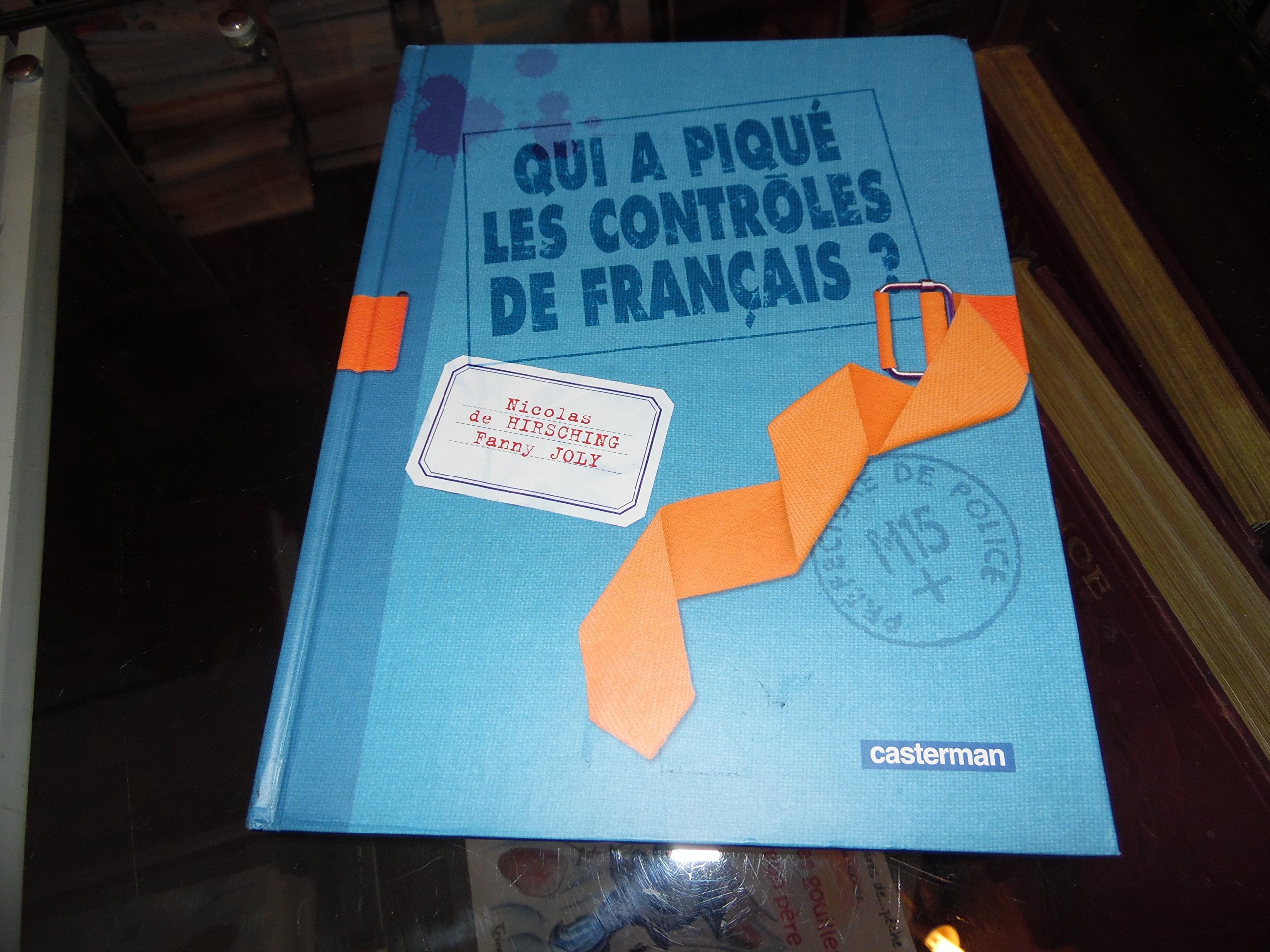 Qui a pique les controles de francais ? 9782203142671