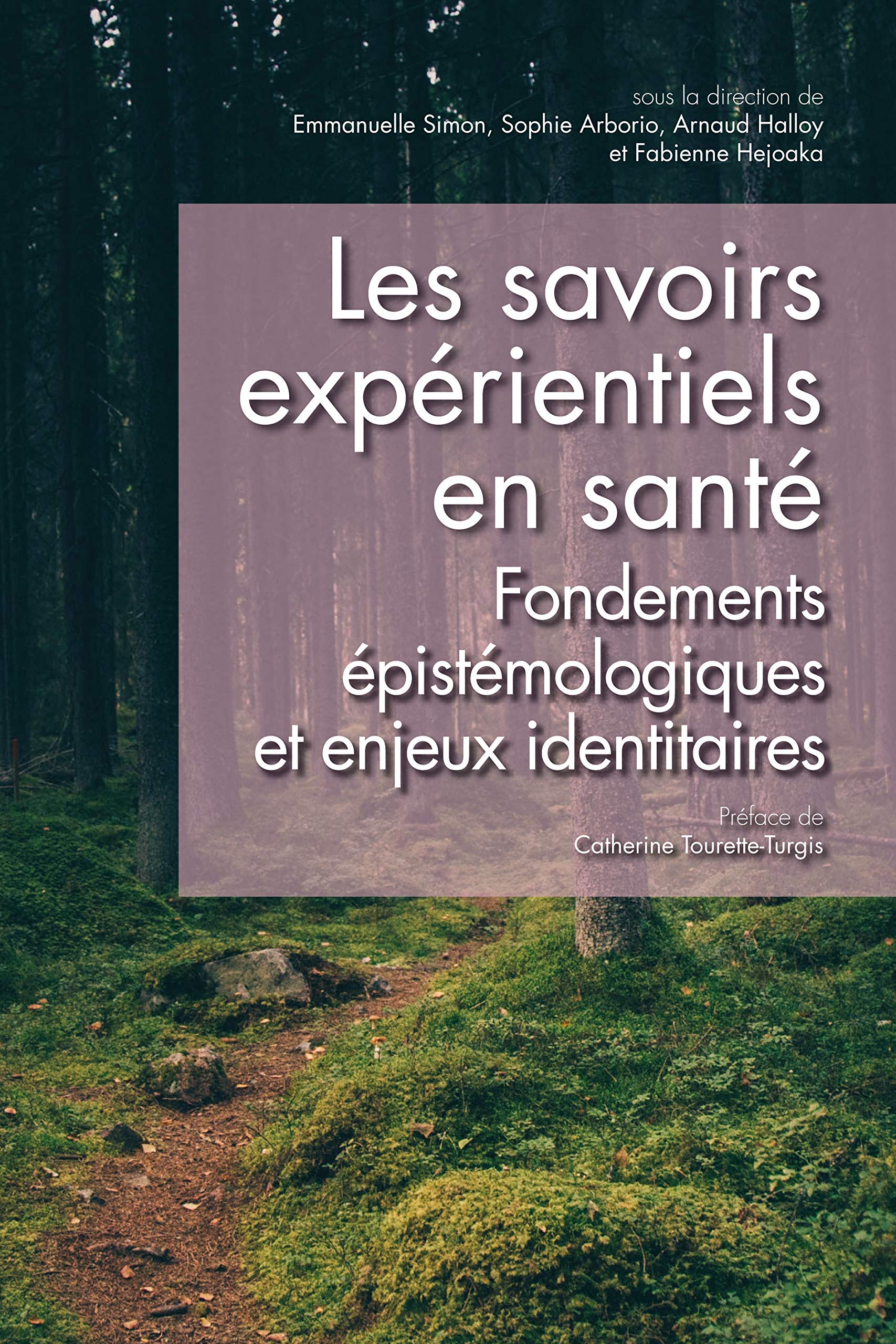 QUESTIONS DE COMMUNICATION, SERIE ACTES 40 / 2019. LES SAVOIRS EXPERI ENTIELS EN SANTE. FONDEMENTS E 9782814305649