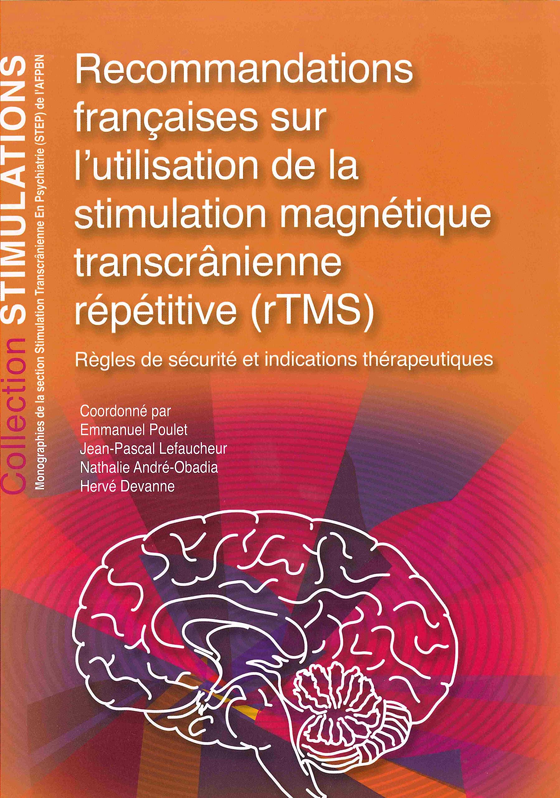 Recommandations françaises sur l'utilisation de la stimulation magnétique transcranienne répétitive (RTMS) 9782353271351