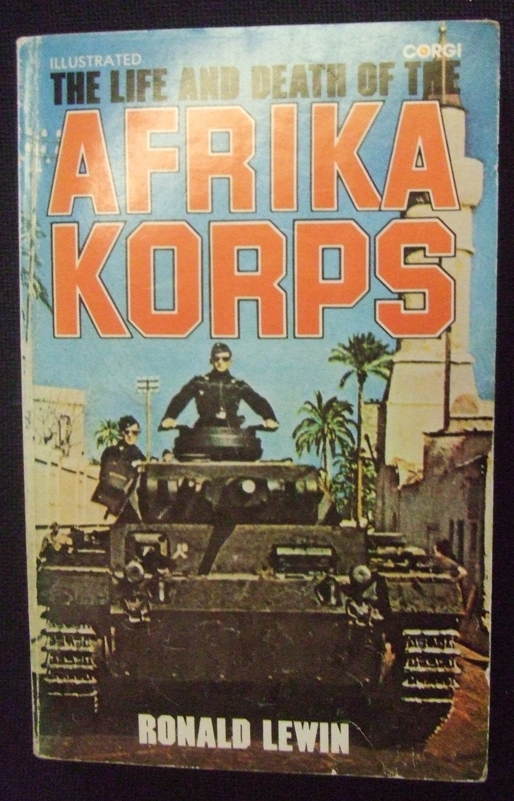 The Life and Death of the Afrika Korps 9780552109215