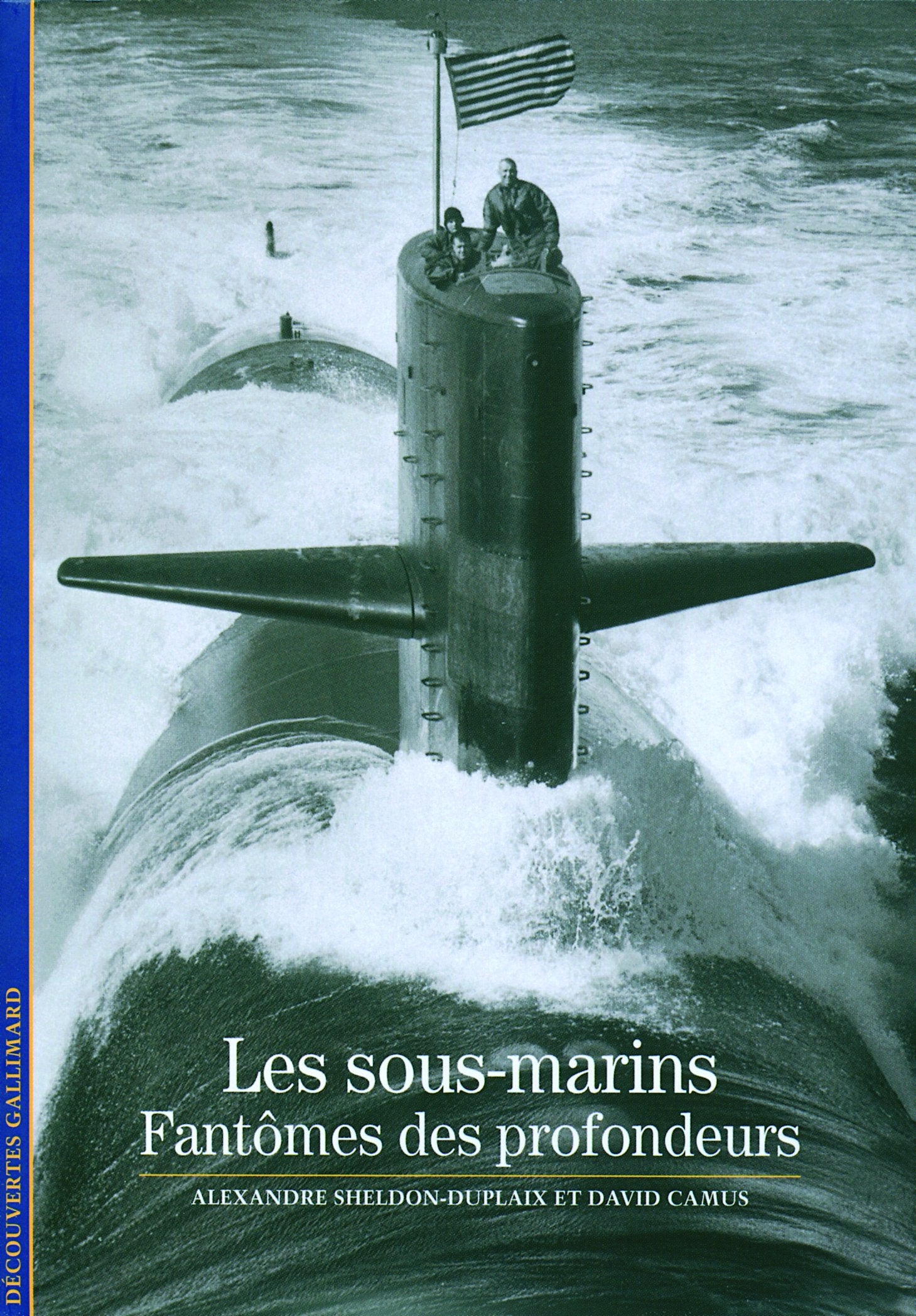Les sous-marins: Fantômes des profondeurs 9782070314690