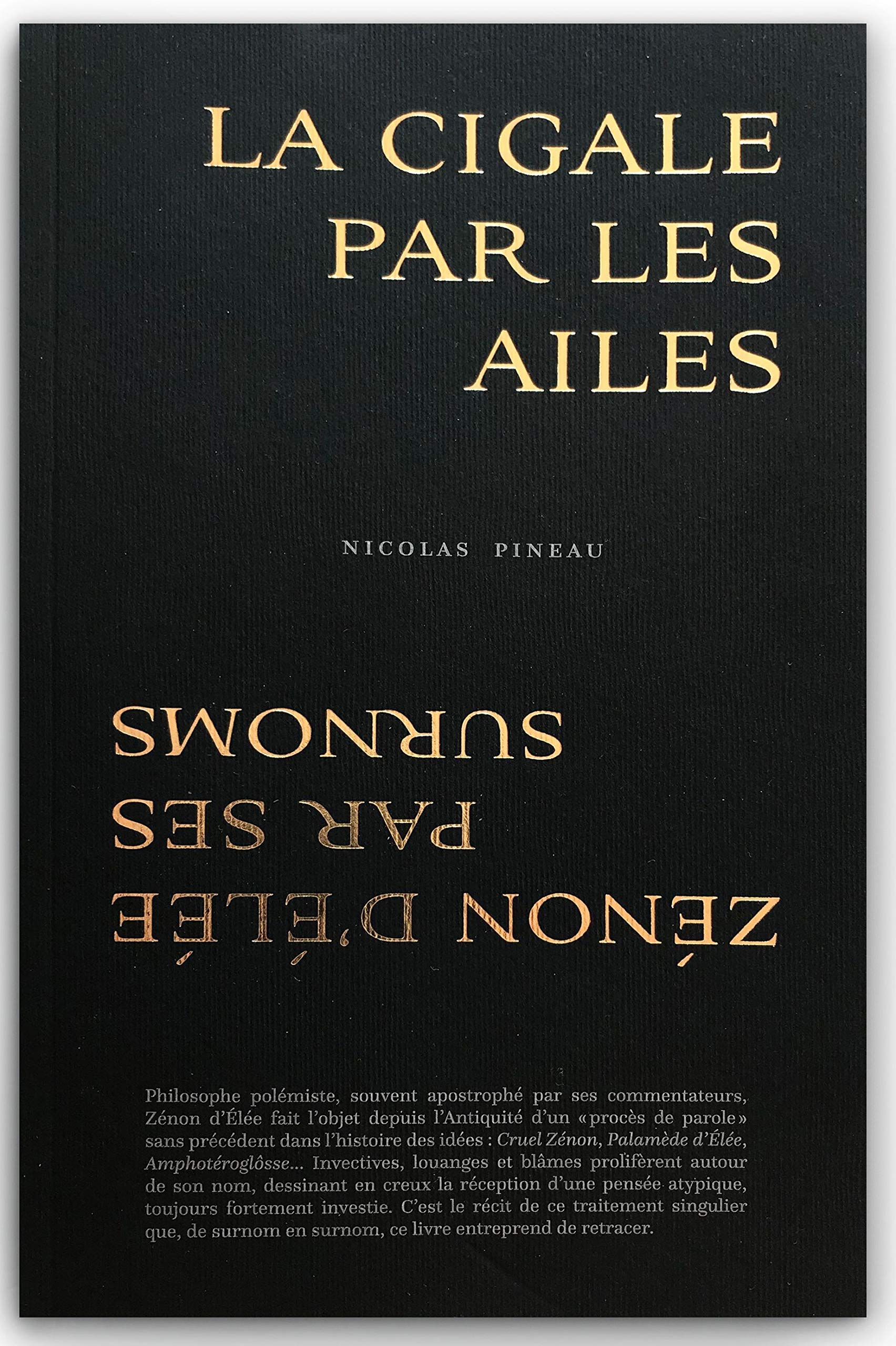 La cigale par les ailes : Zénon d'Elée par ses surnoms 9782955675243