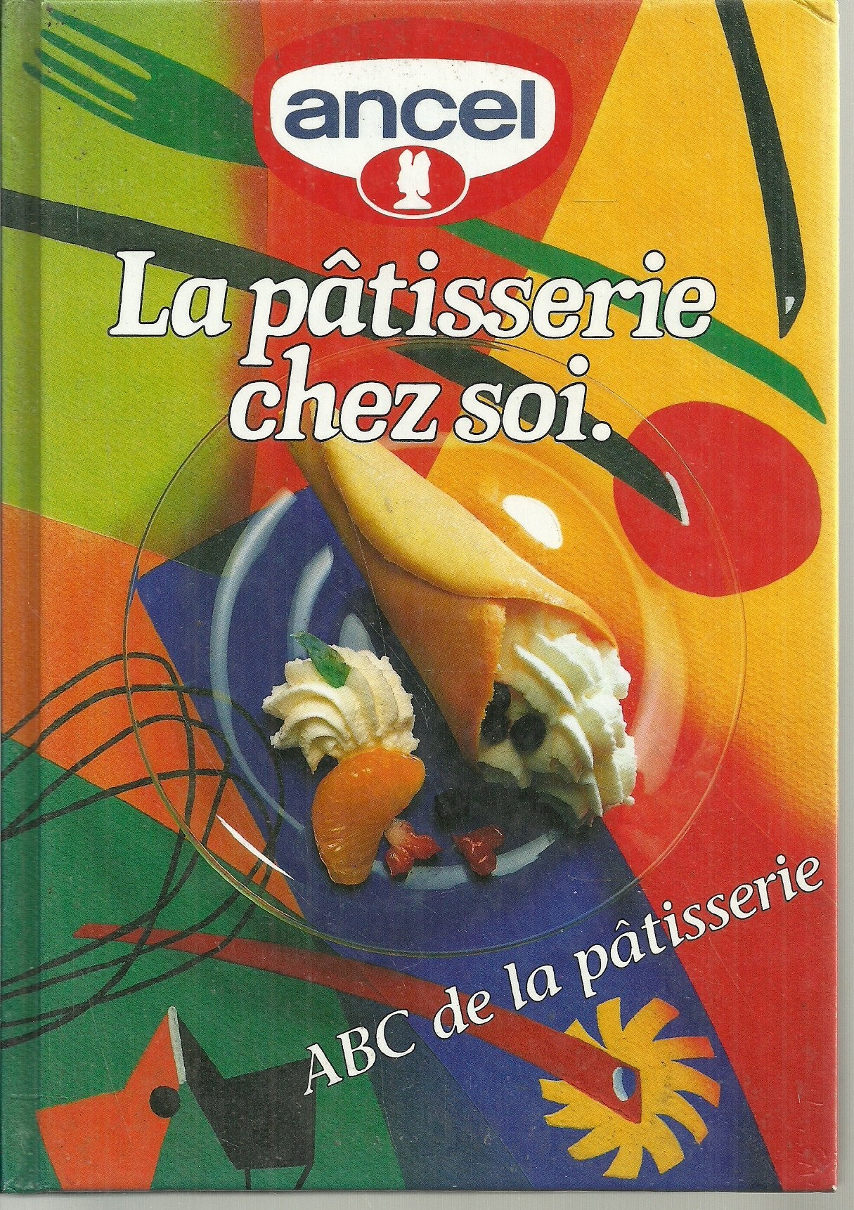 abc de la pâtisserie chez soi "ANCEL" 3027030018758