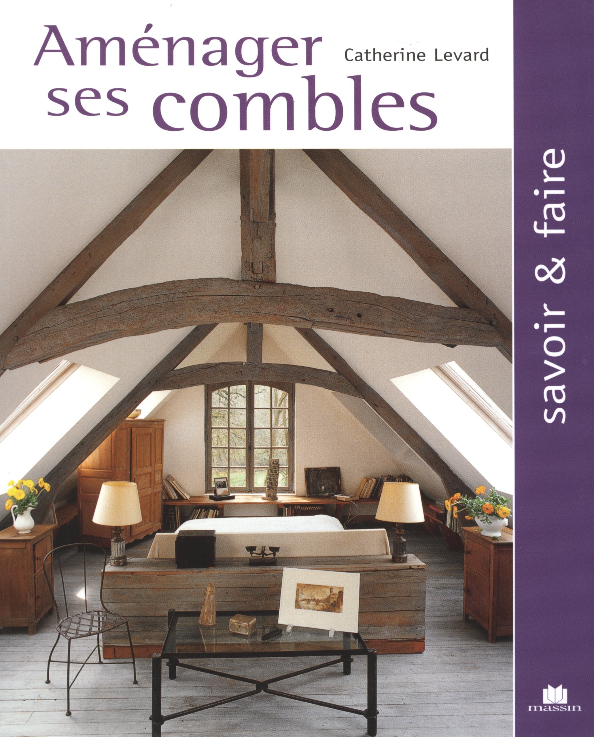 Aménager ses combles 9782707205001