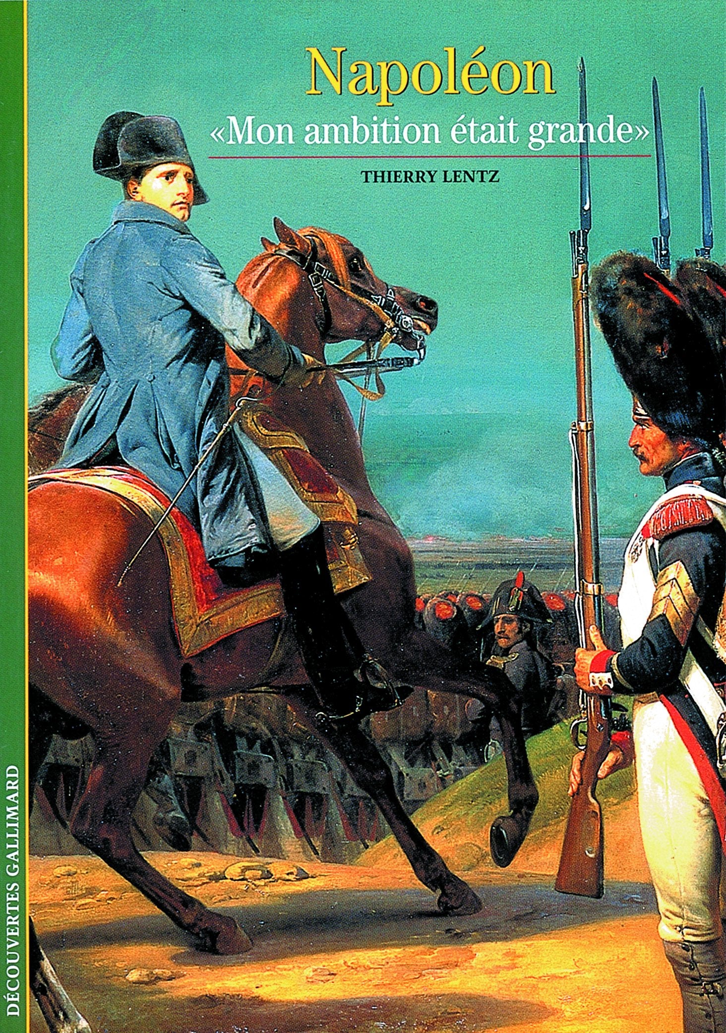 Napoléon: «Mon ambition était grande» 9782070534517