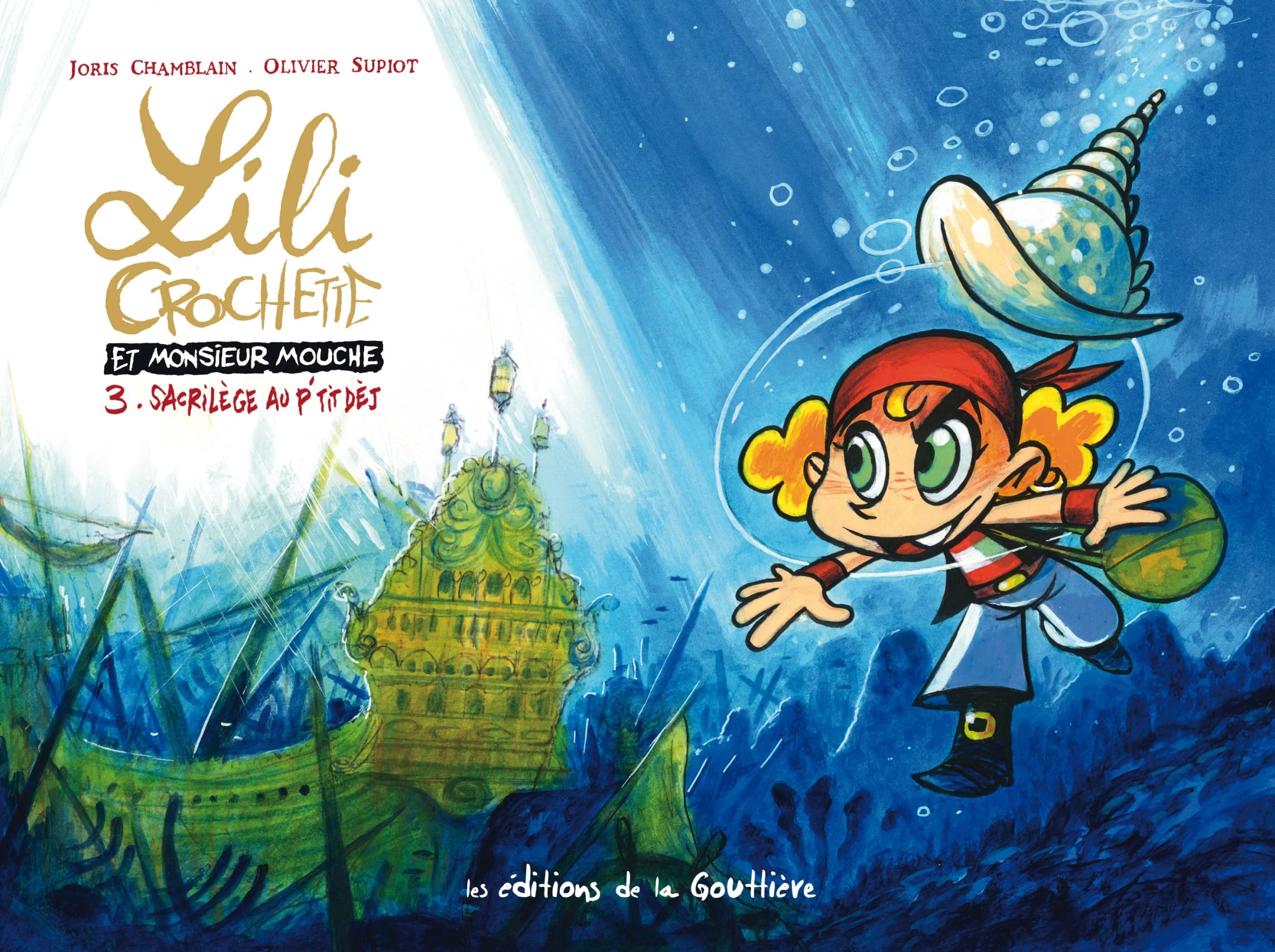 Lili Crochette et Monsieur Mouche - Tome 3 - Sacrilège au p'tit dej 9791092111705