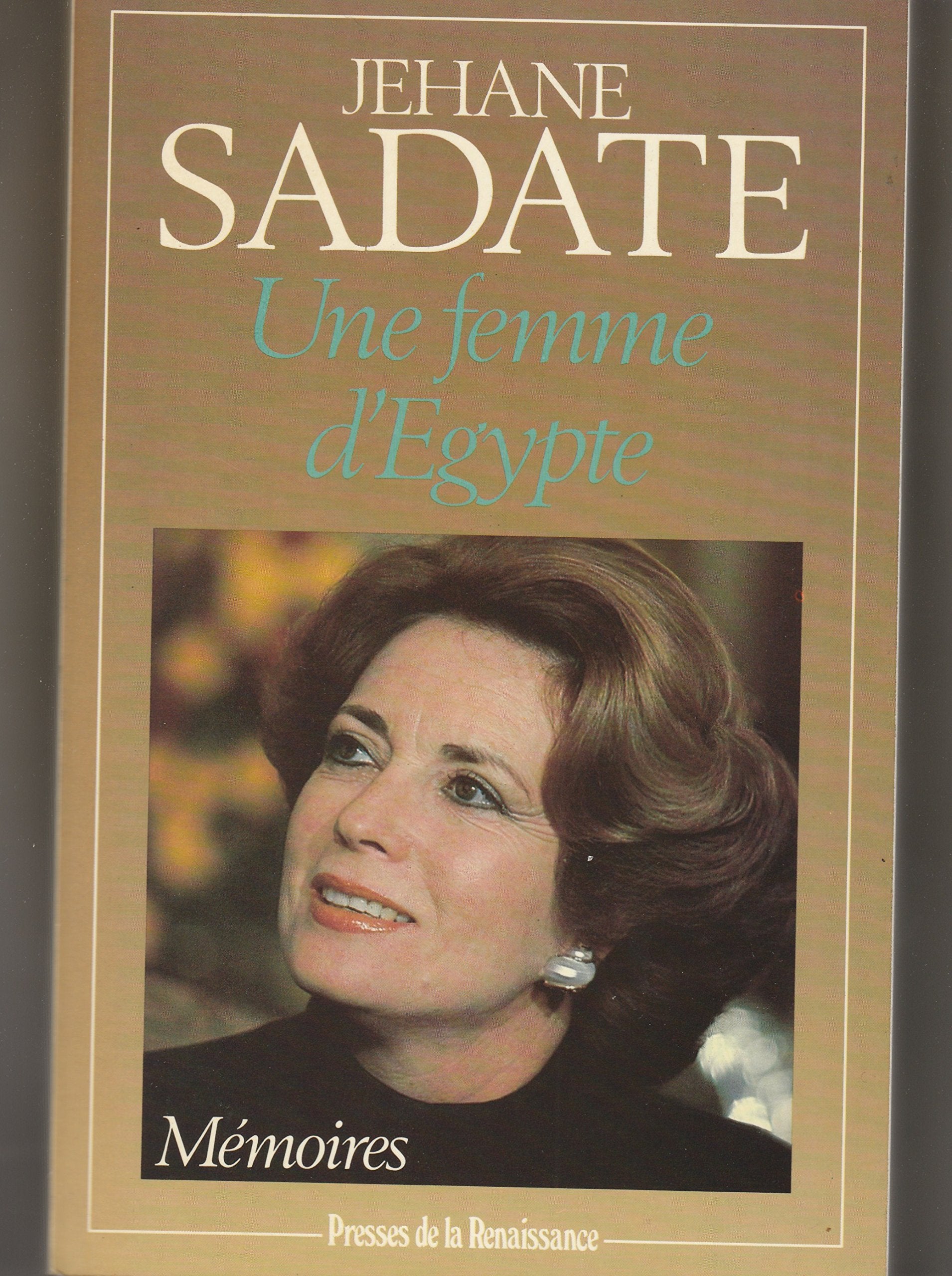 Jehane Sadate - Une femme d'Egypte - Mémoires 9782856164334