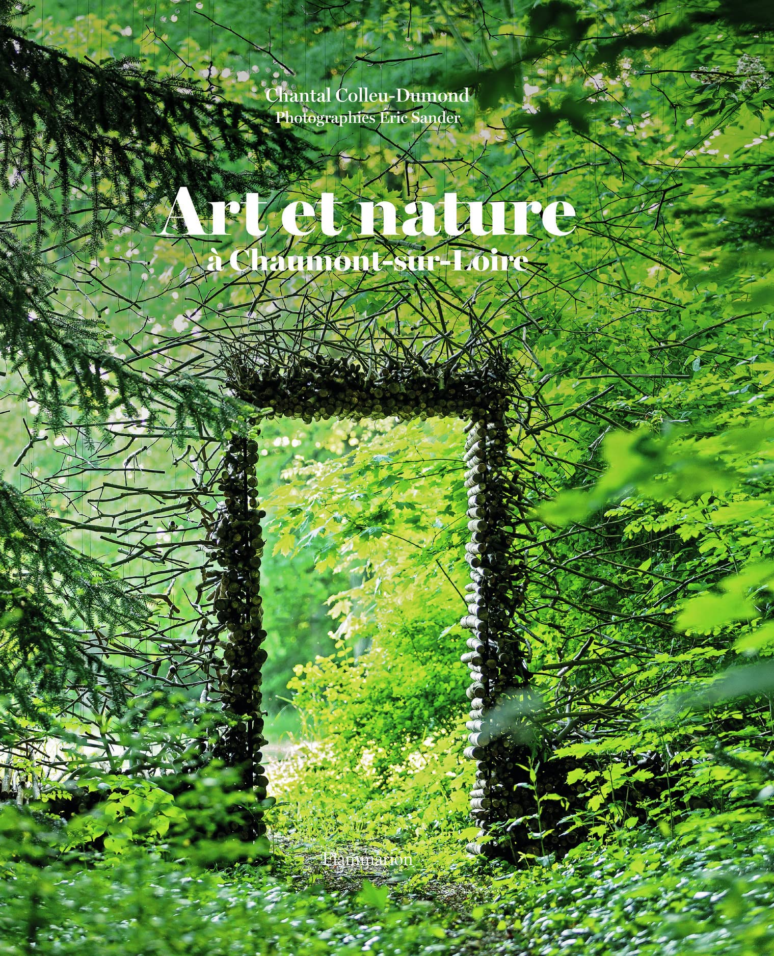 Art et nature à Chaumont-sur-Loire: A CHAUMONT-SUR-LOIRE 9782081408241