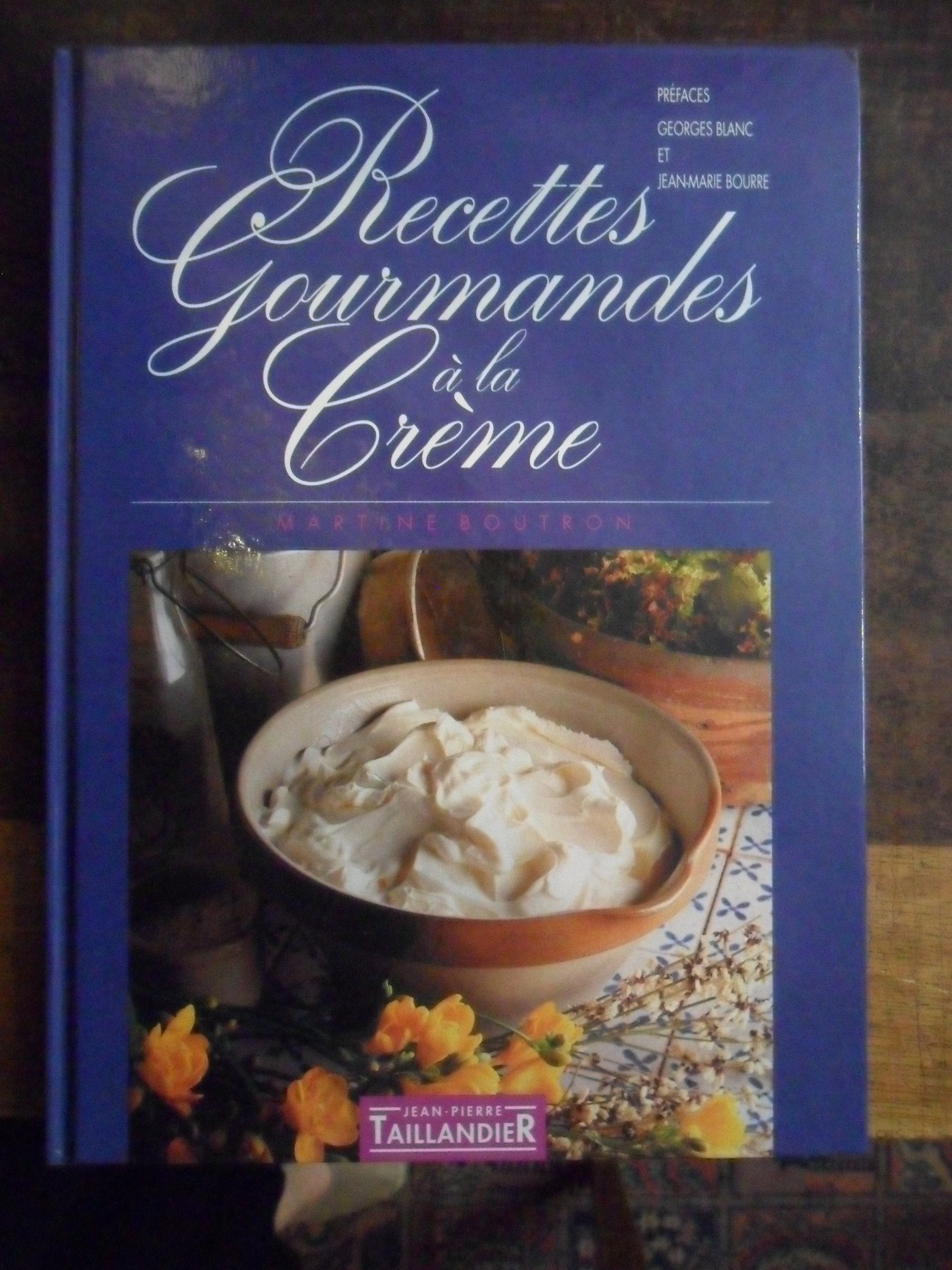 Recettes gourmandes a la creme 9782876361256