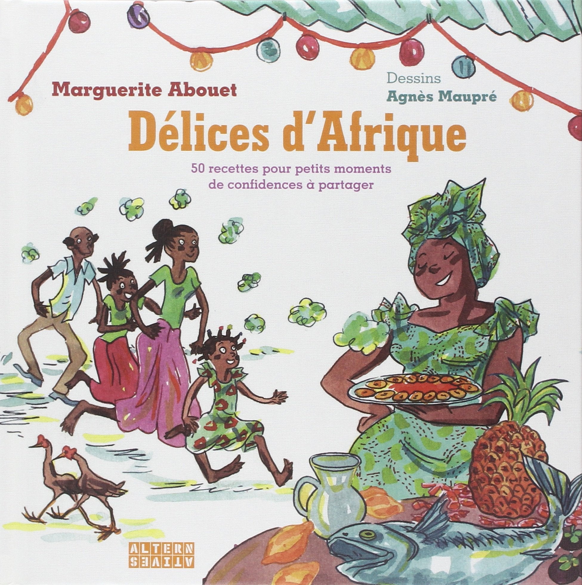 Délices d'Afrique: 50 recettes pour petits moments de confidences à partager 9782862277424