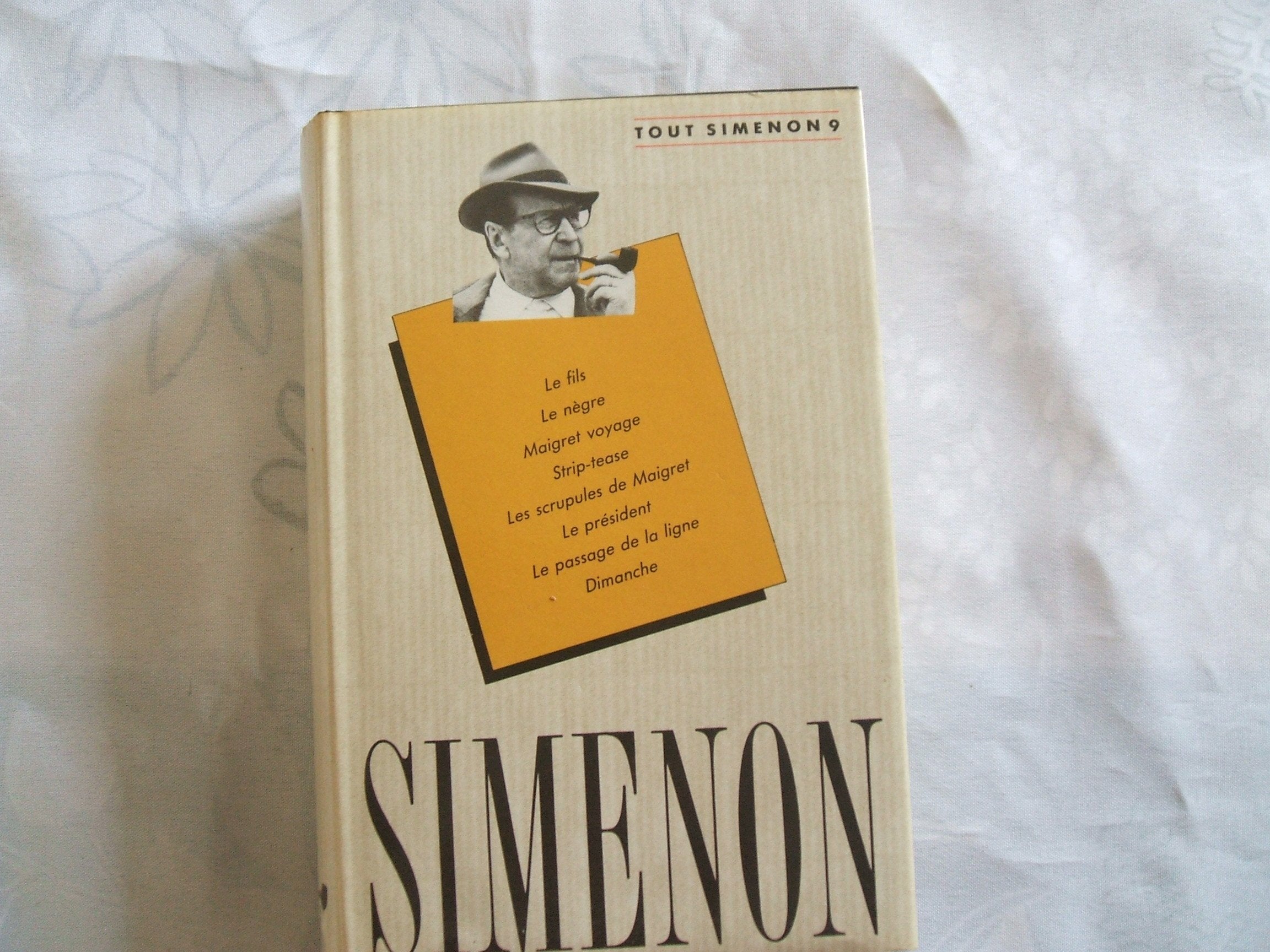 Oeuvre Romanesque 9 : Le Fils - Le Nègre - Maigret Voyage - Strip-Tease - Les Scrupules De Maigret - Le Président - Le Passage De La Ligne - Dimanche 9782724260939
